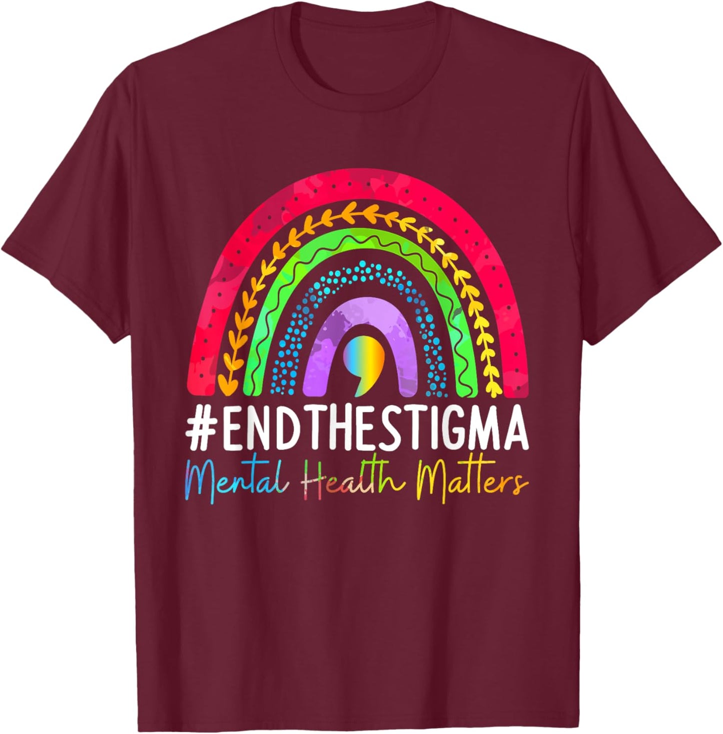 Mental-Health Matters End The Stigma Rainbow Boho T-Shirt - T-Shirt | Maroon