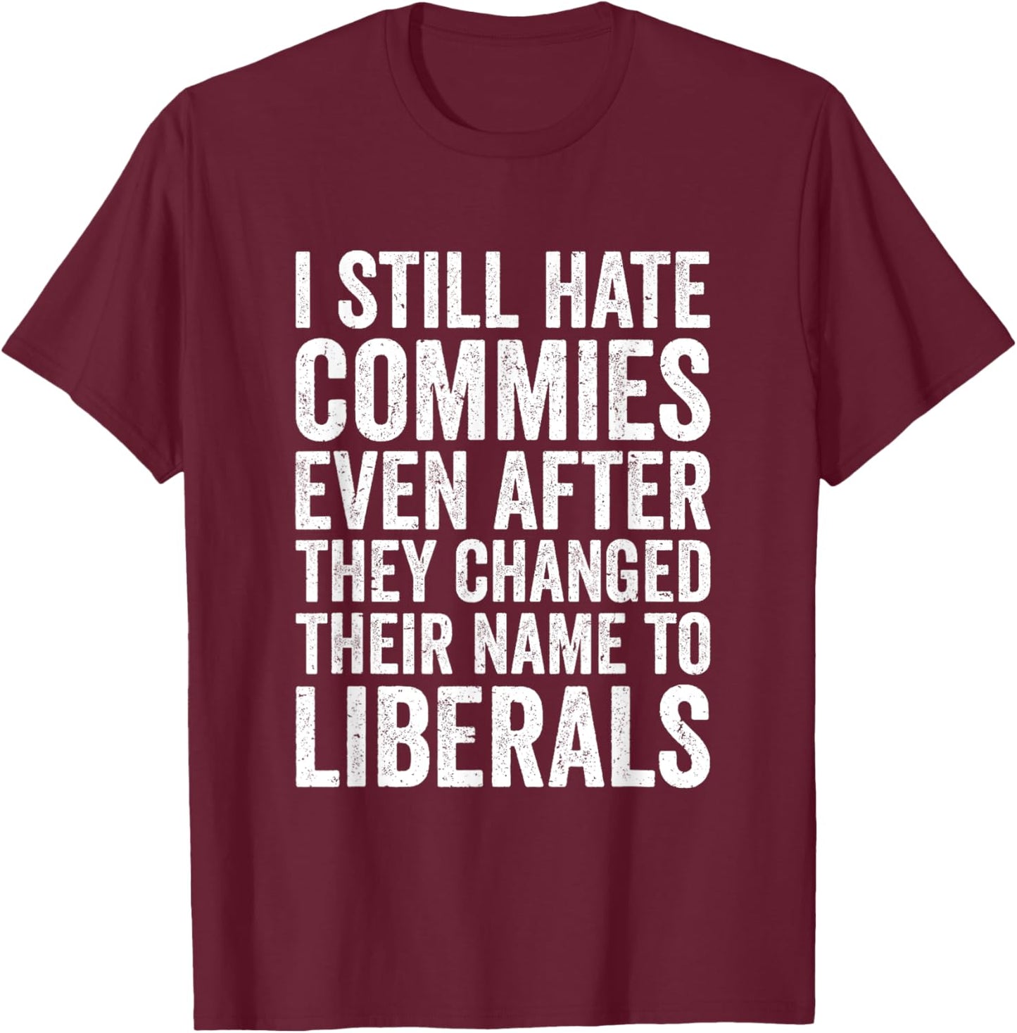 Funny Anti Socialist Communist Pro America Patriotic T-Shirt - T-Shirt | Maroon