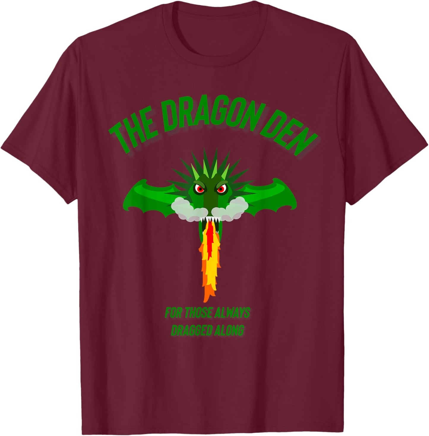 The dragon den younger sibling parents scouts T-Shirt - T-Shirt | Maroon