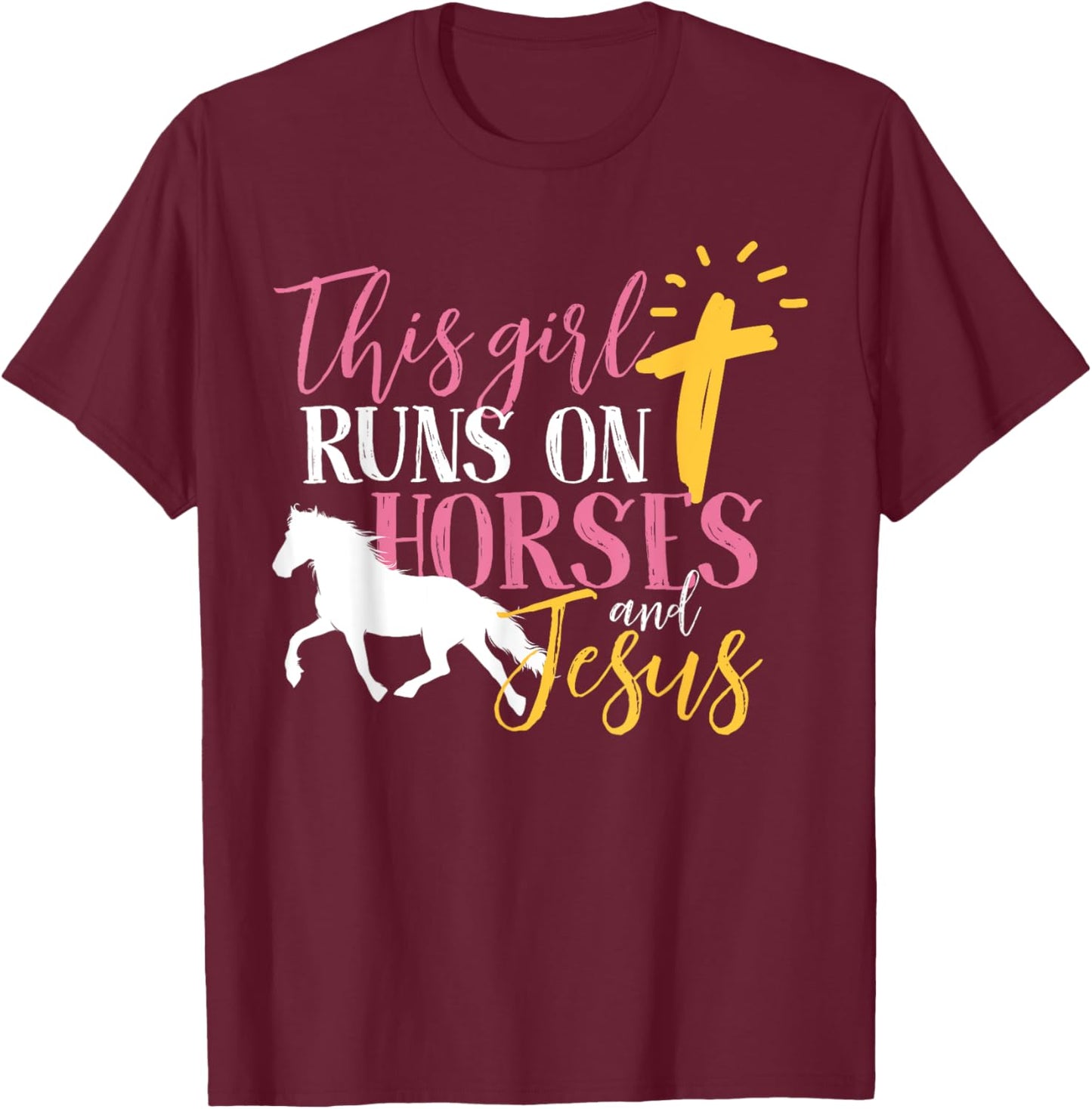This Girl Runs On Horses And Jesus T-Shirt - T-Shirt | Maroon