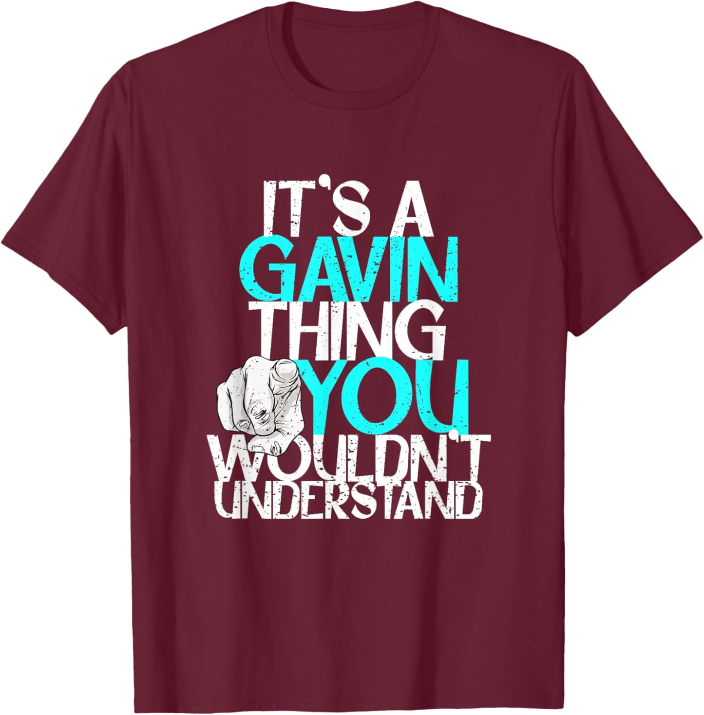 It's A Gavin Thing You Wouldn't Understand T-Shirt - T-Shirt | Maroon