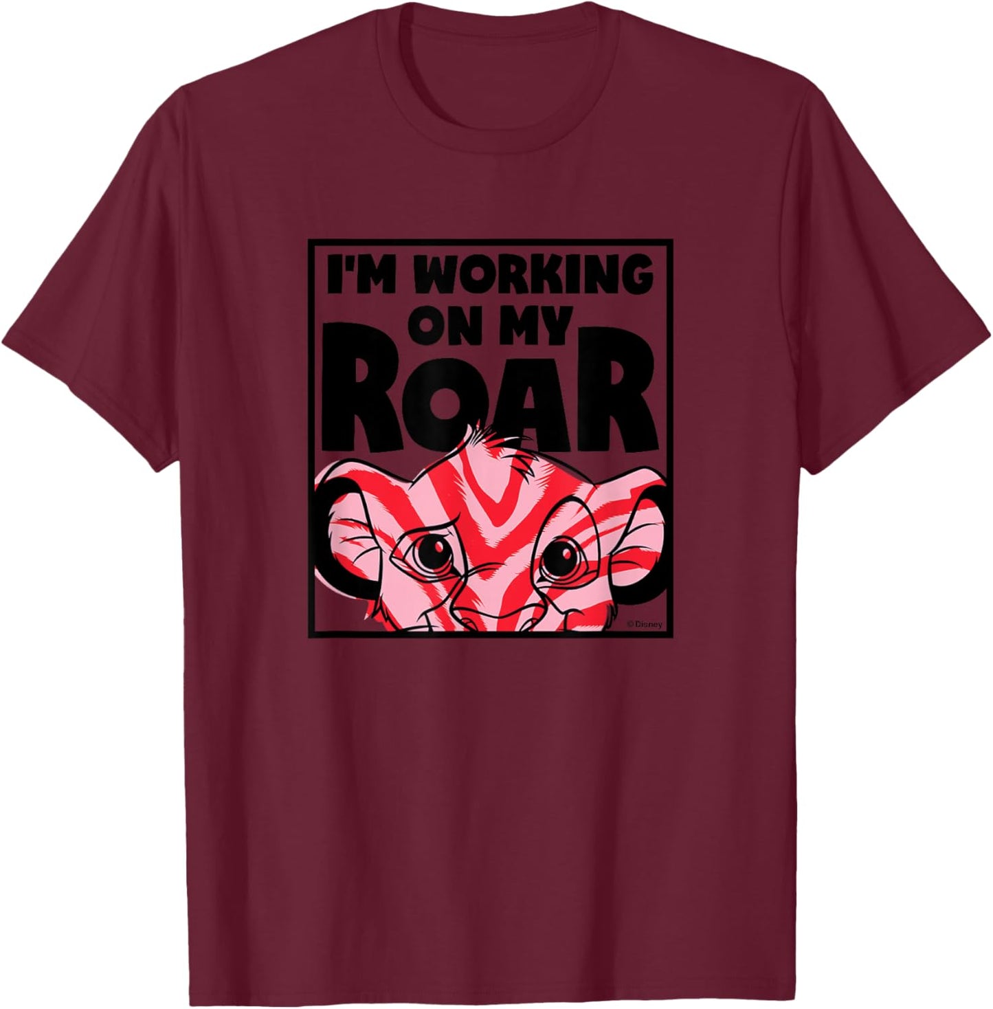 Lion King - I'm Working On My Roar T-Shirt - T-Shirt | Maroon