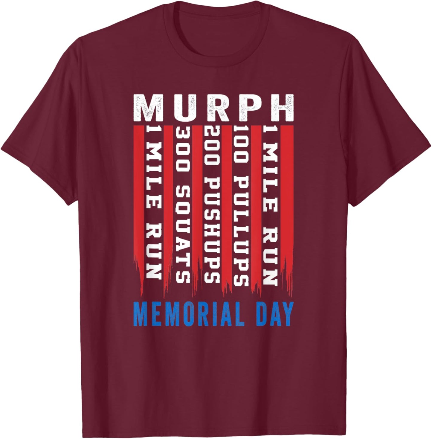 Murph Challenge American Memorial Day Workout Gym Patriotic T-Shirt - T-Shirt | Maroon