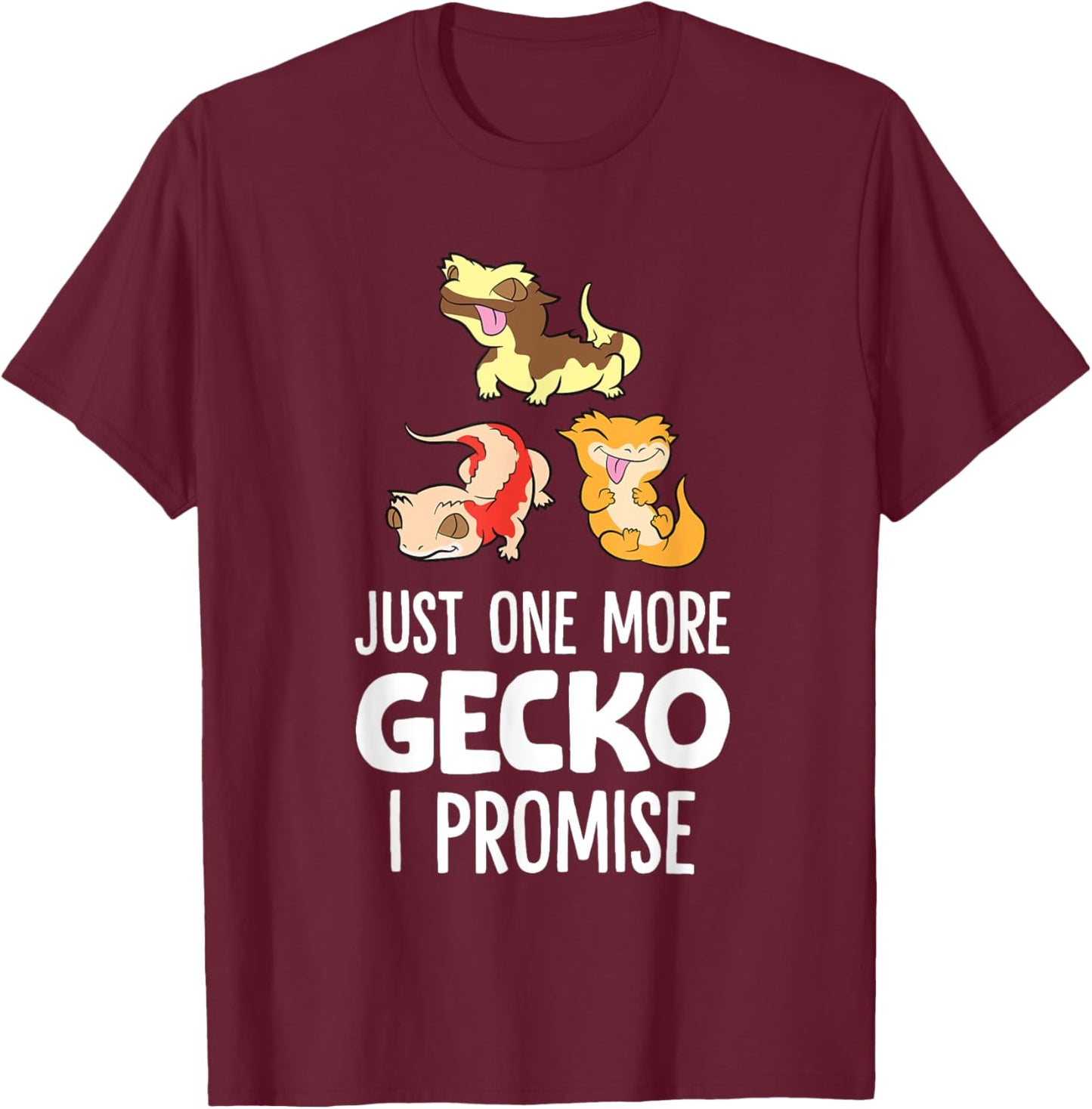 Just One More Crested Gecko I Promise Crested Gecko Owner T-Shirt - T-Shirt | Maroon