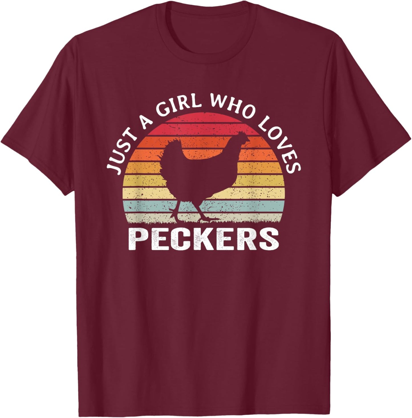 Just A Girl Who Loves Peckers - Funny Chicken Lover Joke T-Shirt - T-Shirt | Maroon