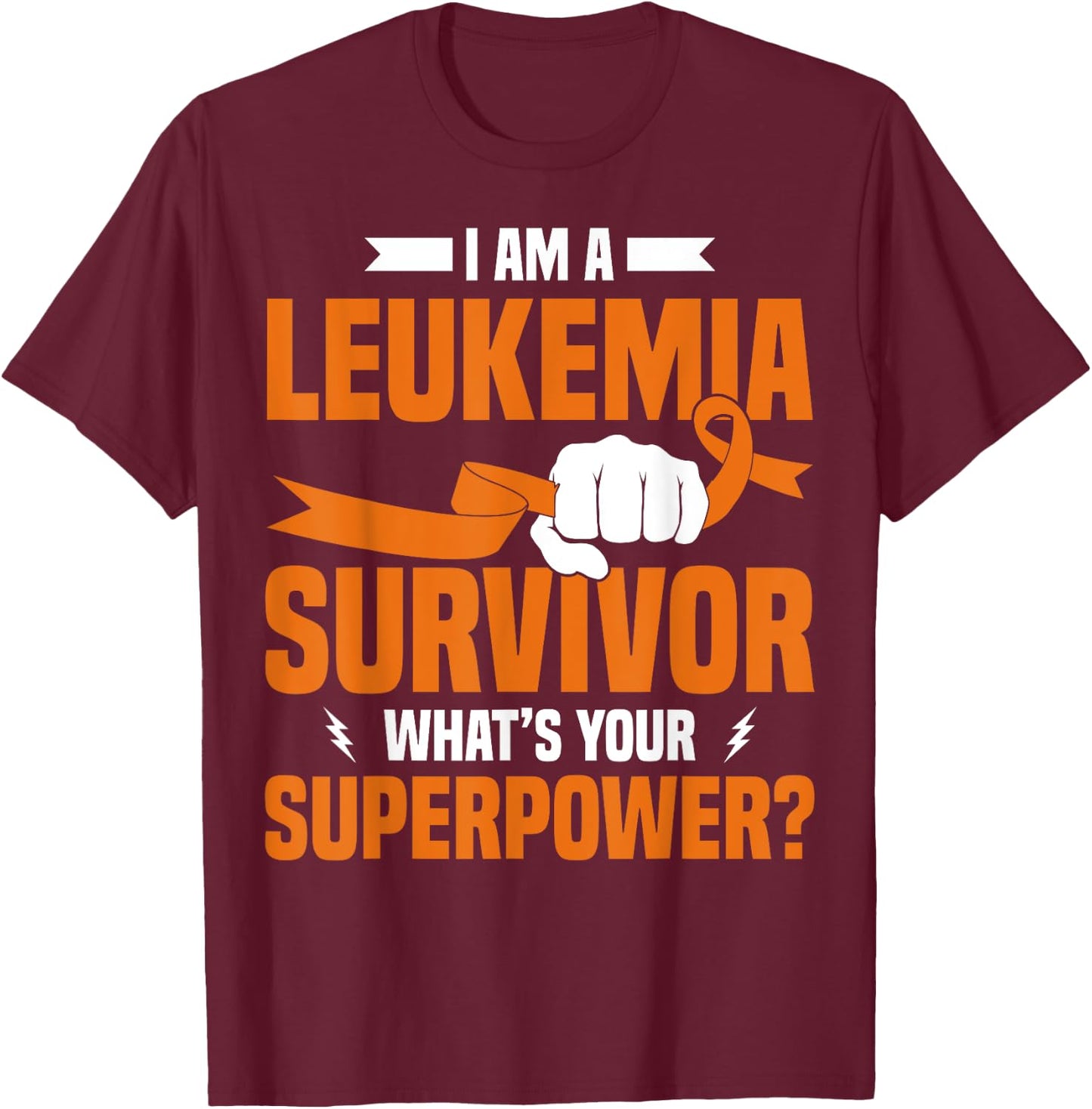 I'm A Leukemia Survivor Leukemia Awareness Support T-Shirt - T-Shirt | Maroon