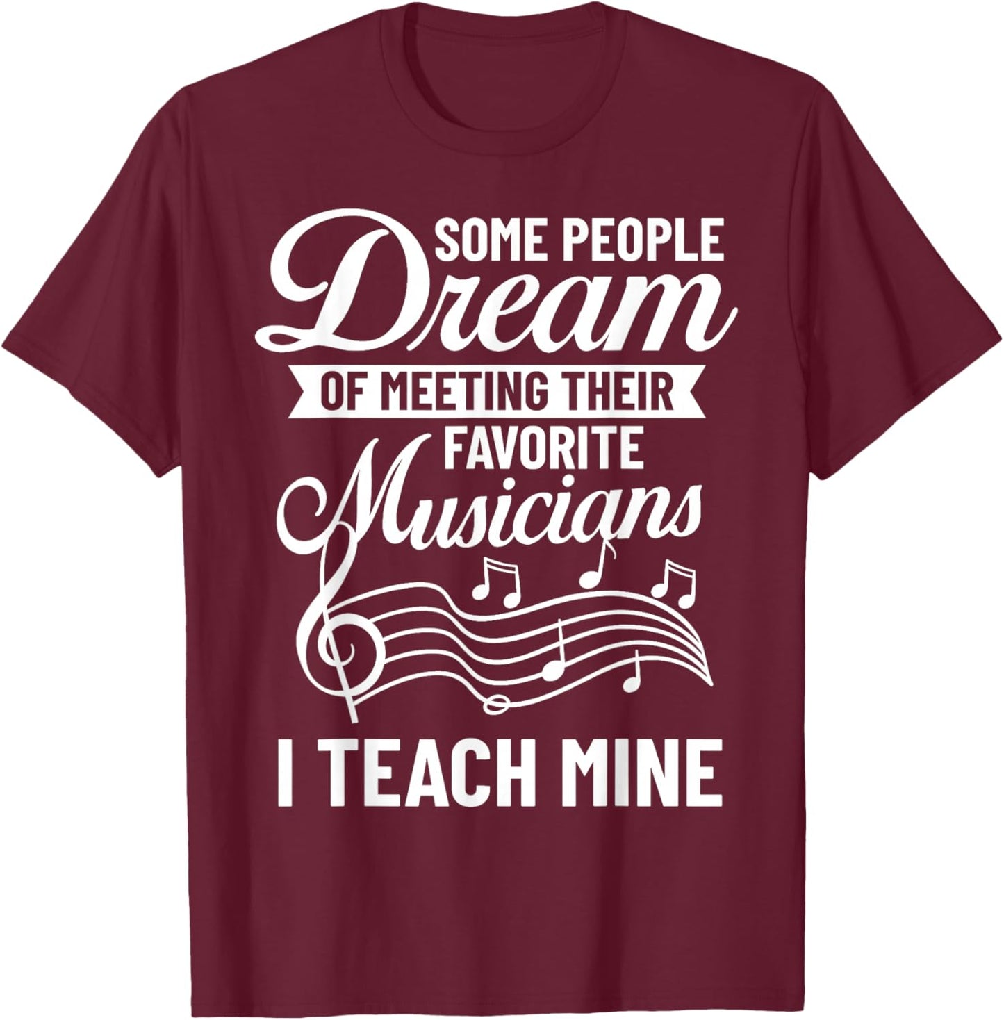 Music Teacher Quotes Lesson Musician Singer Appreciation T-Shirt - T-Shirt | Maroon