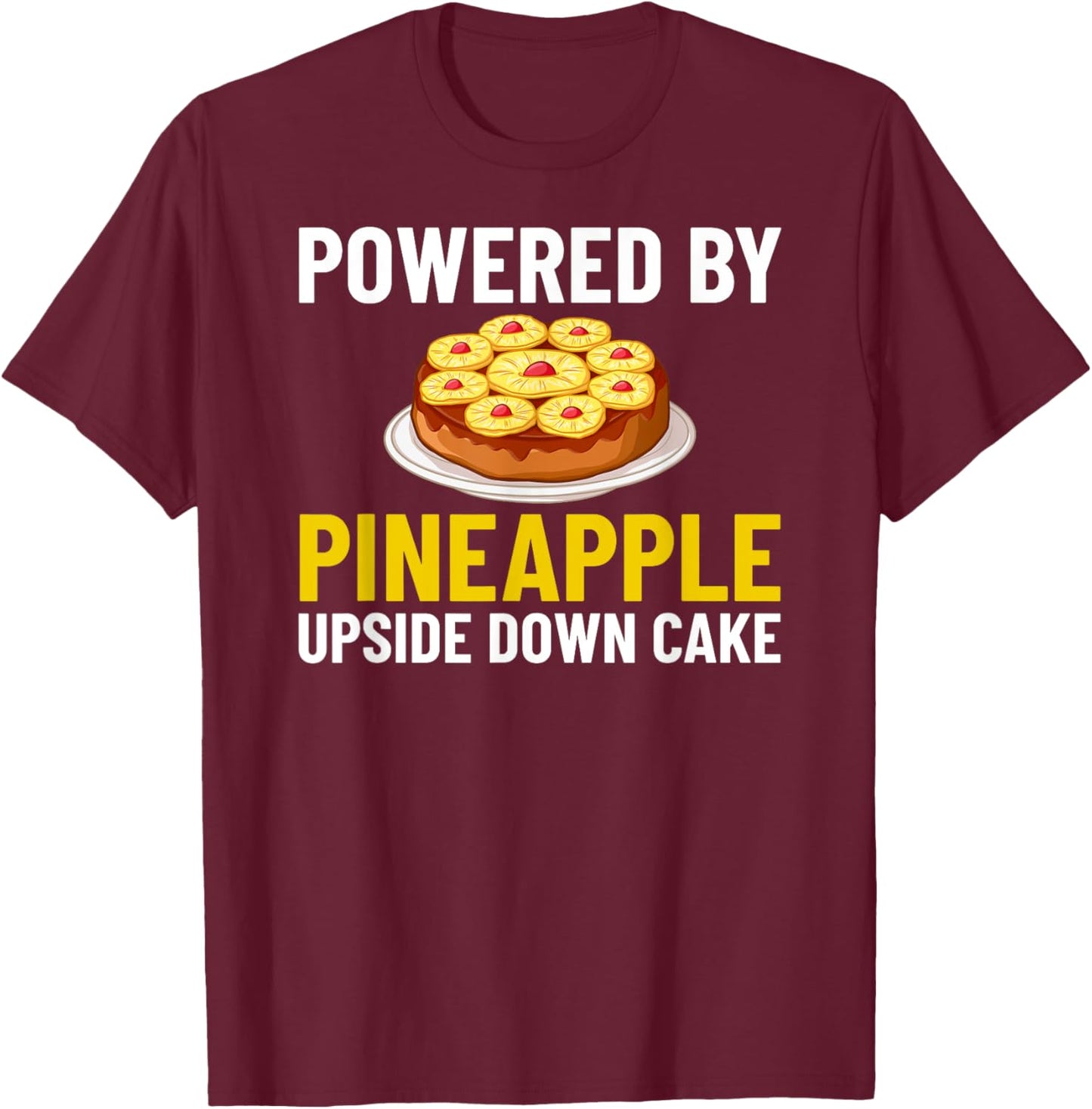 Pineapple Upside Down Cake Recipe Mix Filling T-Shirt - T-Shirt | Maroon