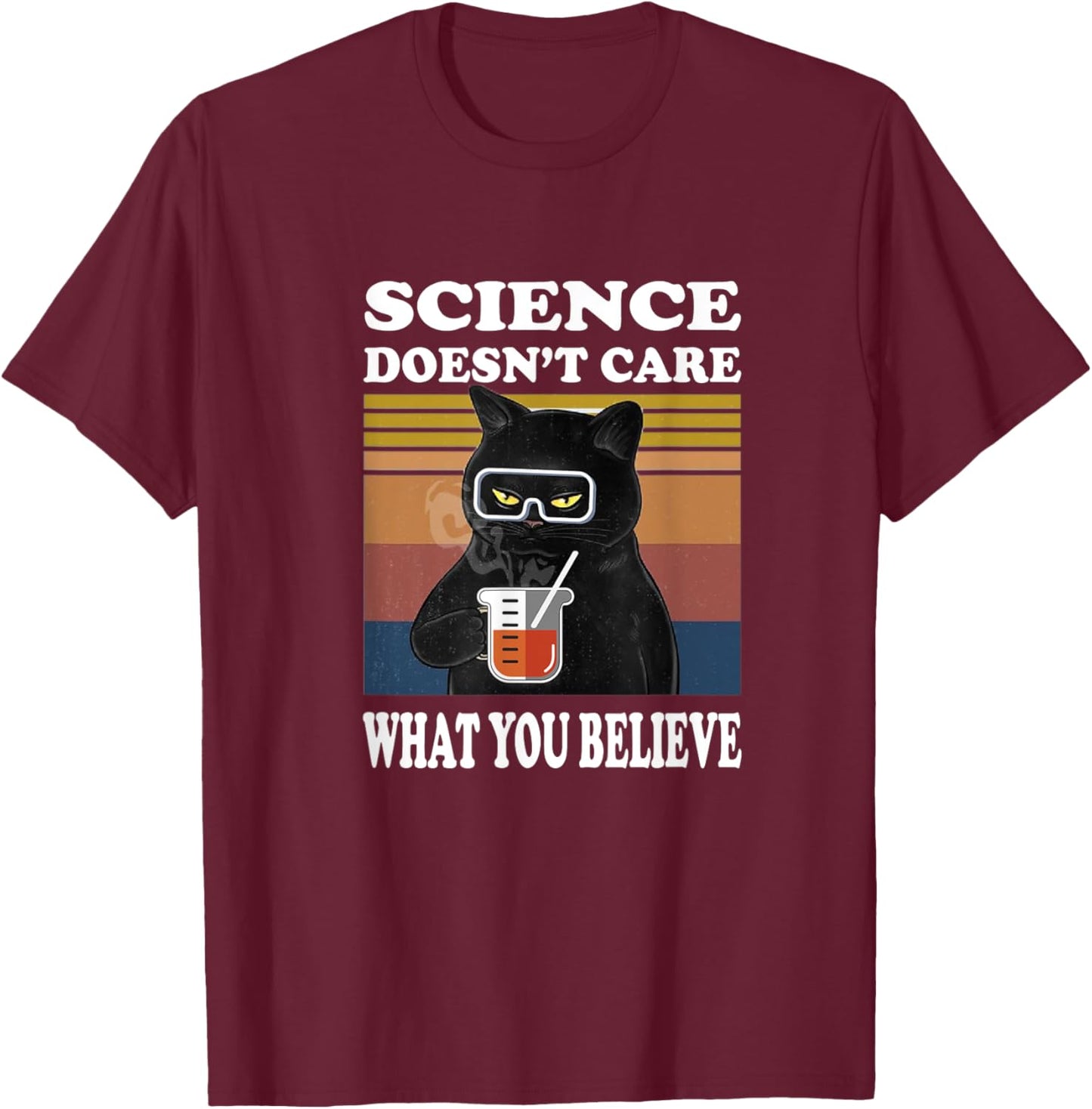 Black Cat Scientist - Science Doesn't Care What You Believe Men Women Girls Kids T-Shirt - T-Shirt | Maroon