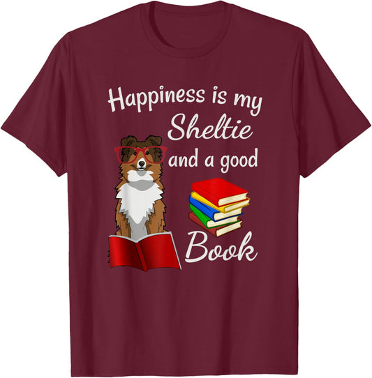 Cute Happiness is Sheltie and Books Sheltie Mom T-Shirt - T-Shirt | Maroon