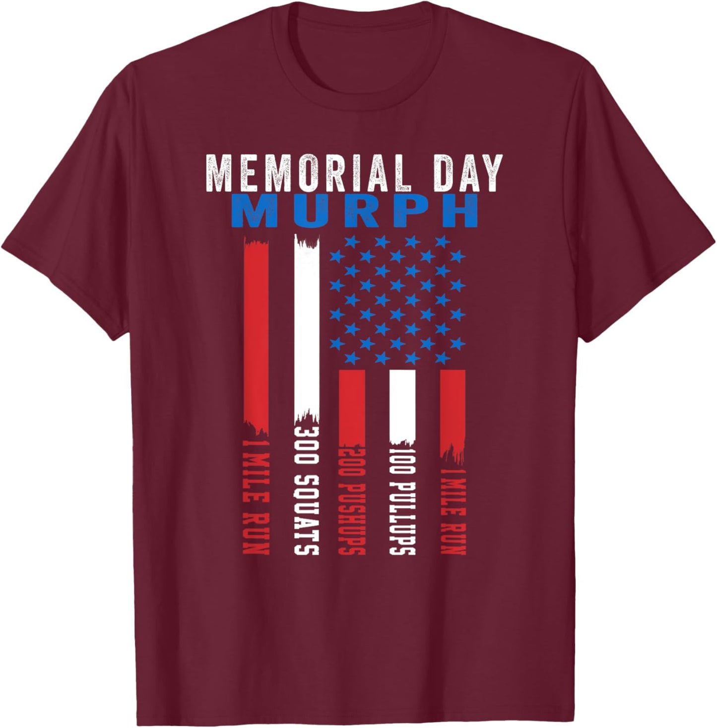 Murph Challenge American Memorial Day Workout Gym Patriotic T-Shirt - T-Shirt | Maroon