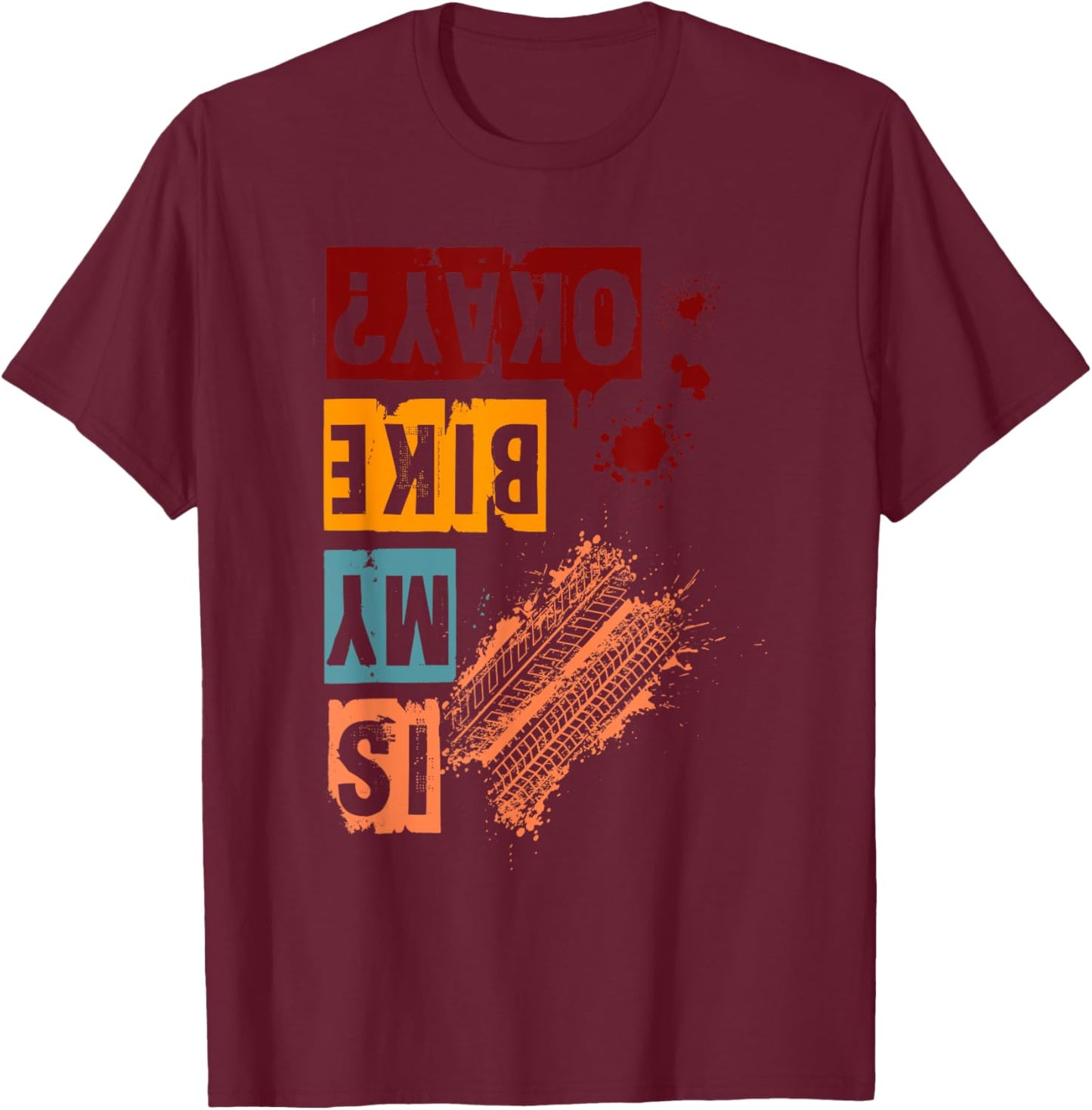 Is My Bike Okay? - Downhill Rider Mountainbike Rider MTB T-Shirt - T-Shirt | Maroon