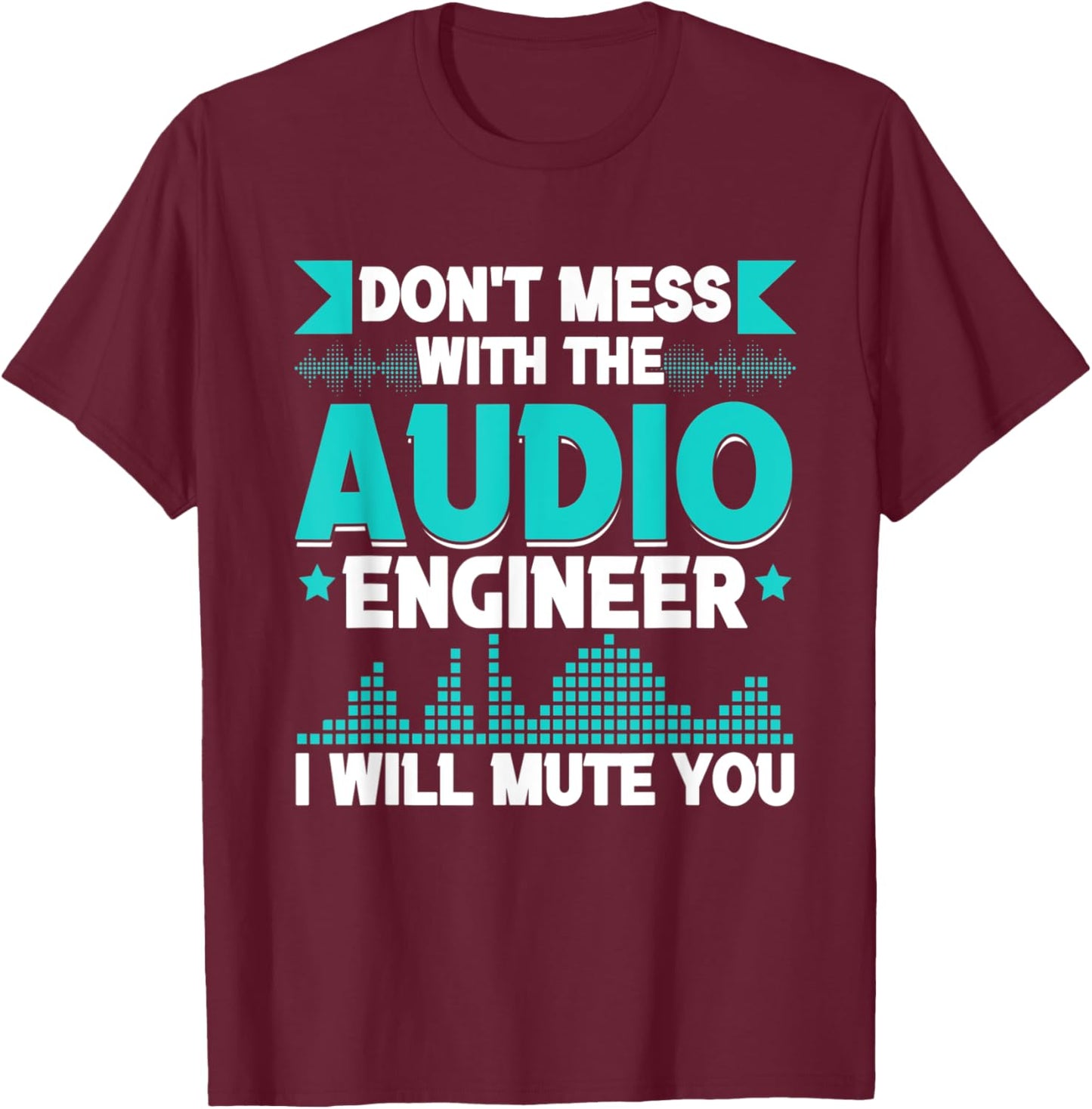 Audio Engineer Sound Engineer Audio Wave T-Shirt - T-Shirt | Maroon