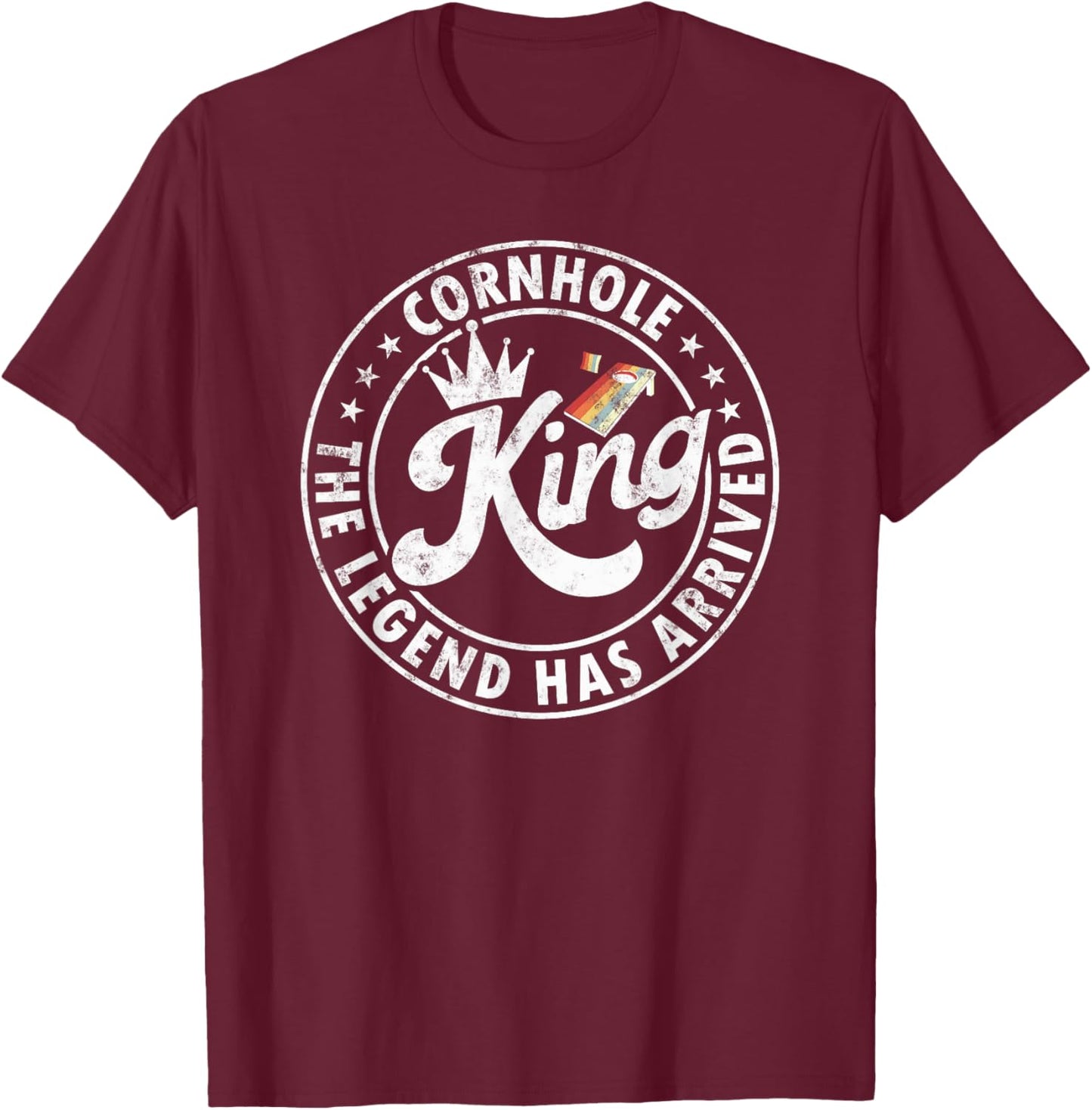 Cornhole king the legend Has arrived Funny Cornhole Player T-Shirt - T-Shirt | Maroon