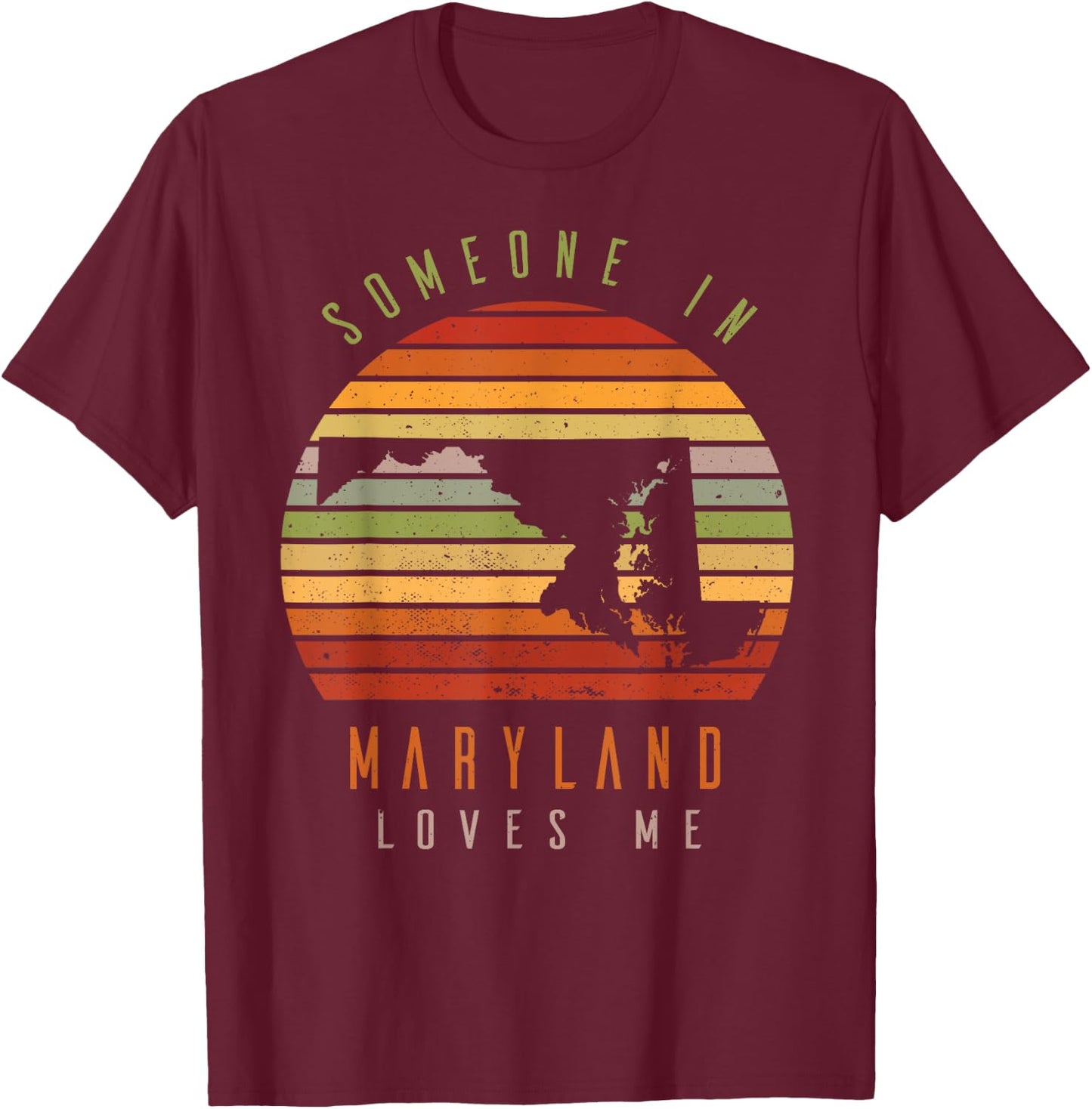 Someone In Maryland Loves Me Vintage State Retro T-Shirt - T-Shirt | Maroon