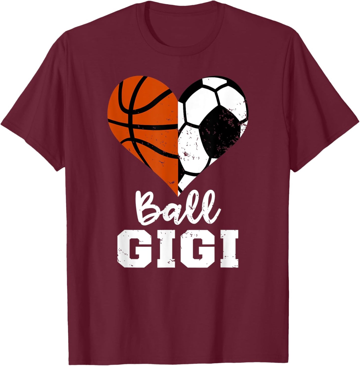 Ball Gigi Funny Soccer Basketball Heart T-Shirt - T-Shirt | Maroon