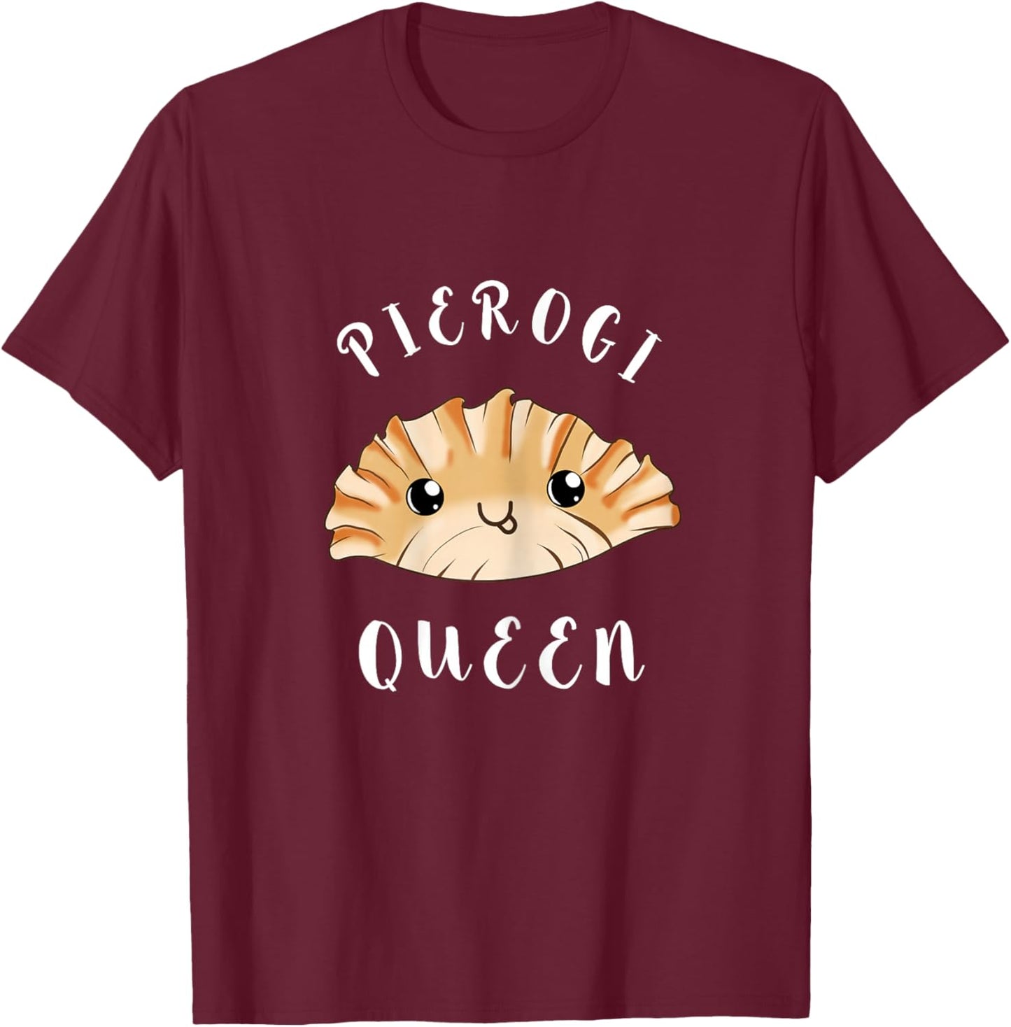 Pierogi Queen Funny Pierogi Polish Food Poland Cuisine T-Shirt - T-Shirt | Maroon