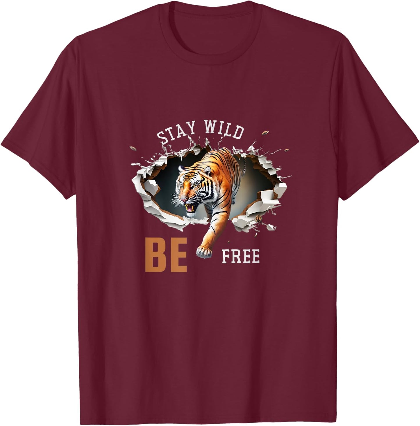 Stay Wild Be Free - Wild Tiger Design T-Shirt - T-Shirt | Maroon