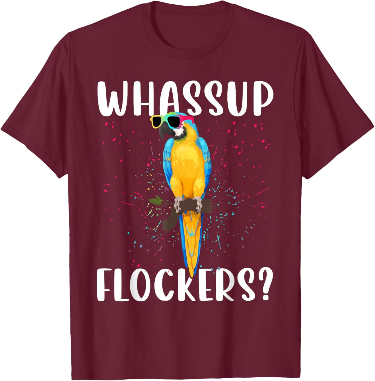 Whassup Flockers Shirt Macaw Shirt Blue Yellow Macaw T-Shirt - T-Shirt | Maroon