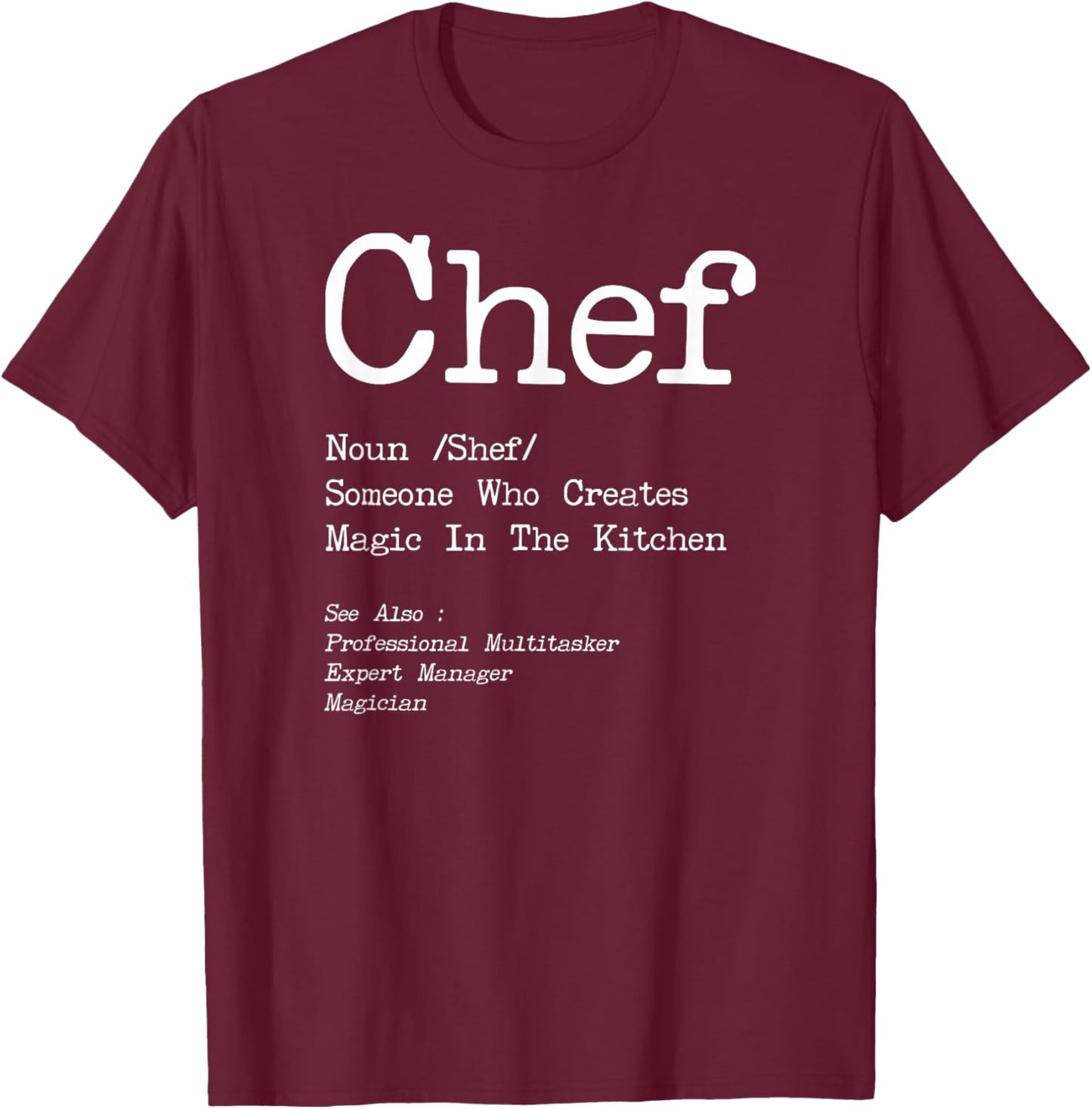 Cooking Cook Definition Kitchen Chef T-Shirt - T-Shirt | Maroon