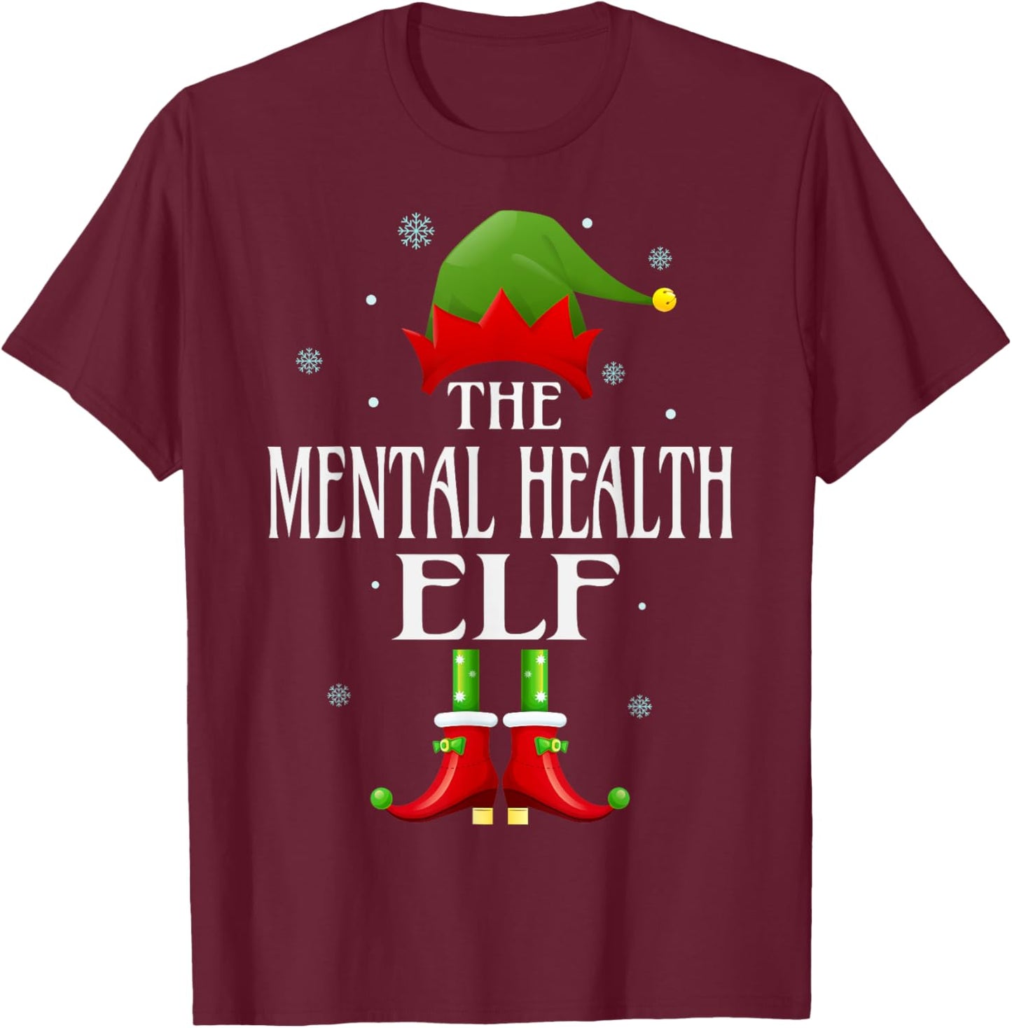 Mental Health Elf Xmas Funny Family Matching Christmas T-Shirt - T-Shirt | Maroon