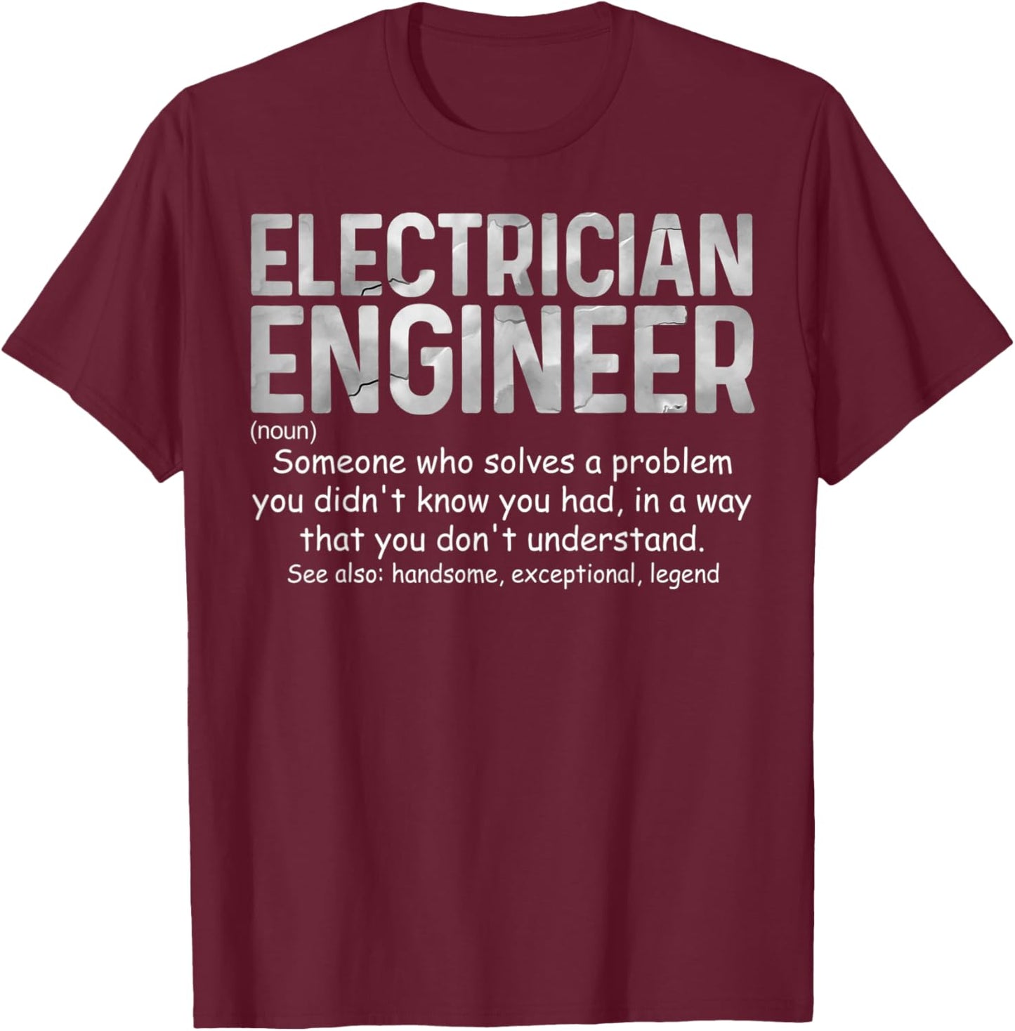 Electrician Engineer Dictionary Definition Much Cooler T-Shirt - T-Shirt | Maroon