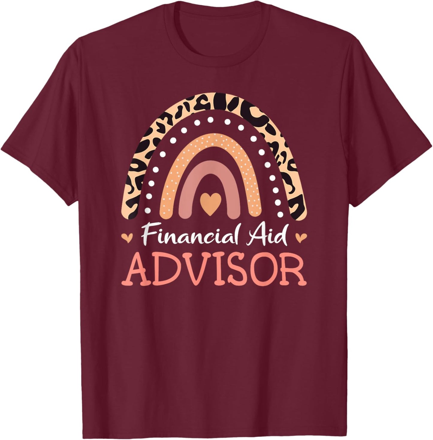 Financial Aid Advisor Leopard Rainbow Appreciation T-Shirt - T-Shirt | Maroon
