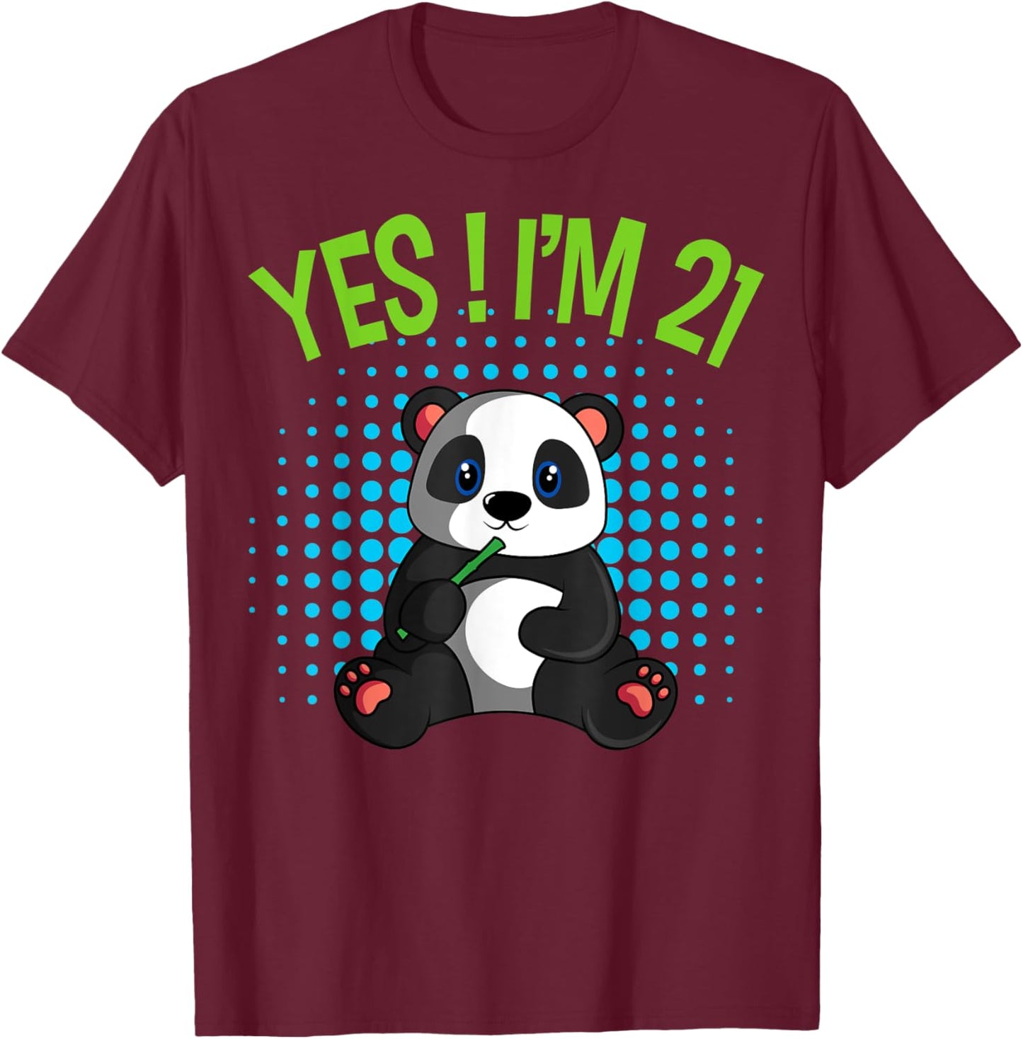 Yes! I'm 21 Birthday Panda Theme Bday Party Celebration T-Shirt - T-Shirt | Maroon