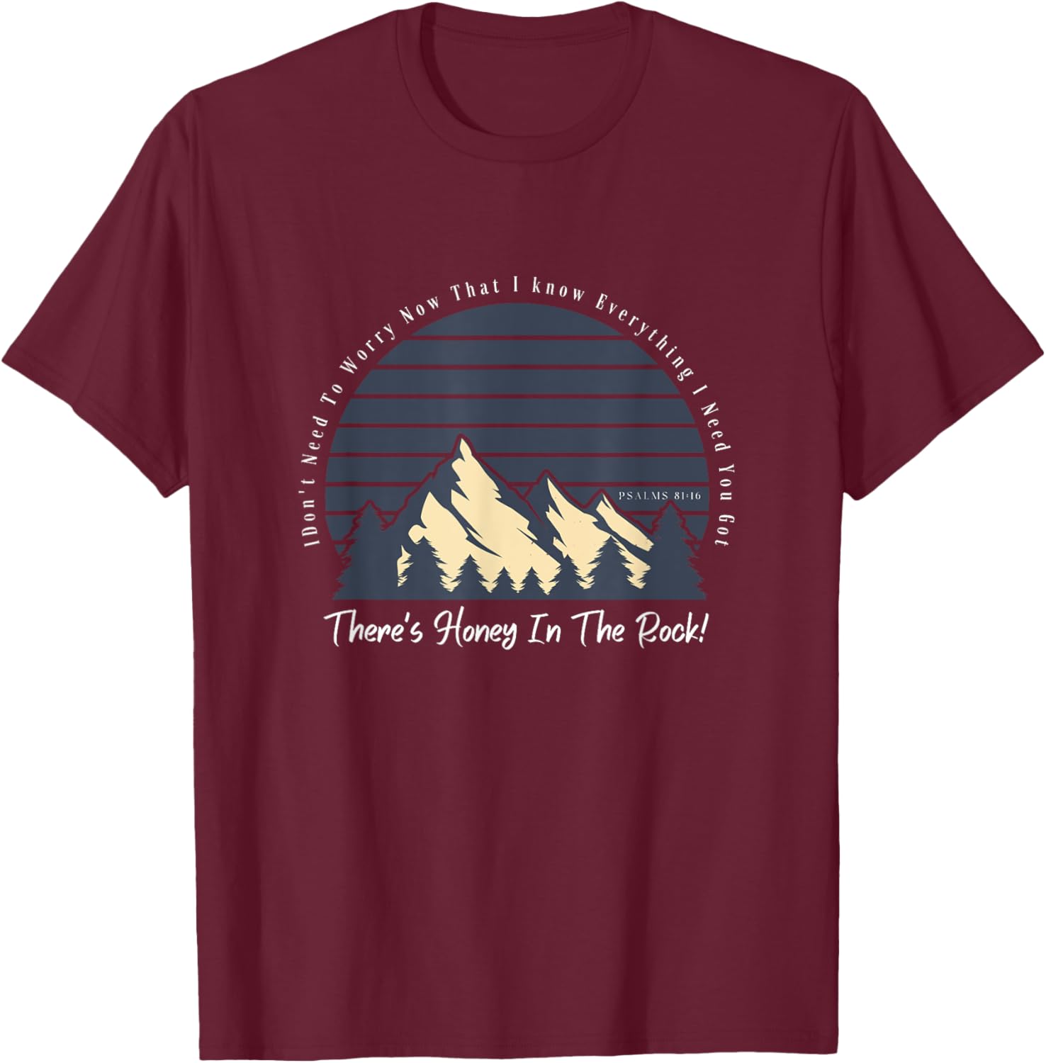 Theres Honey In The Rock Worship Leader Gifts and Faith Gift T-Shirt - T-Shirt | Maroon