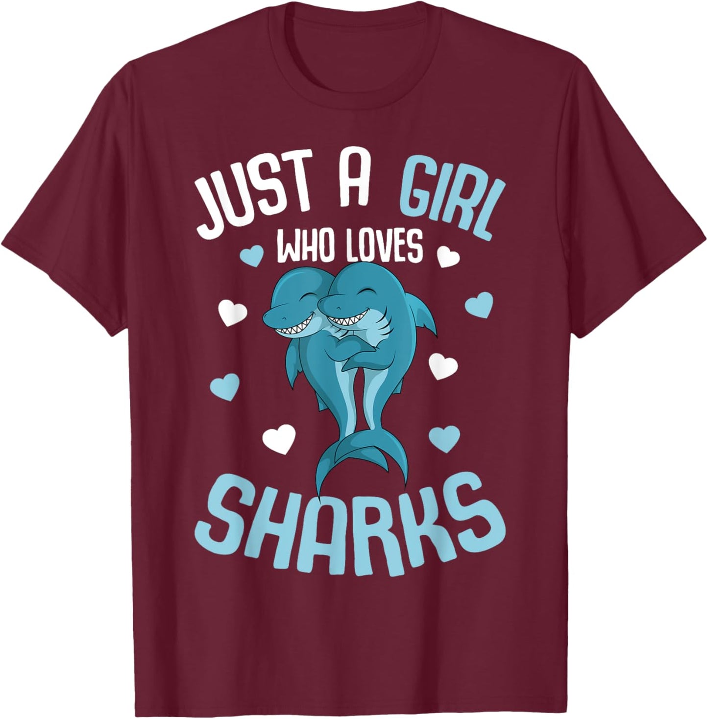Just A Girl Who Loves Sharks Kids Girls Shark T-Shirt - T-Shirt | Maroon