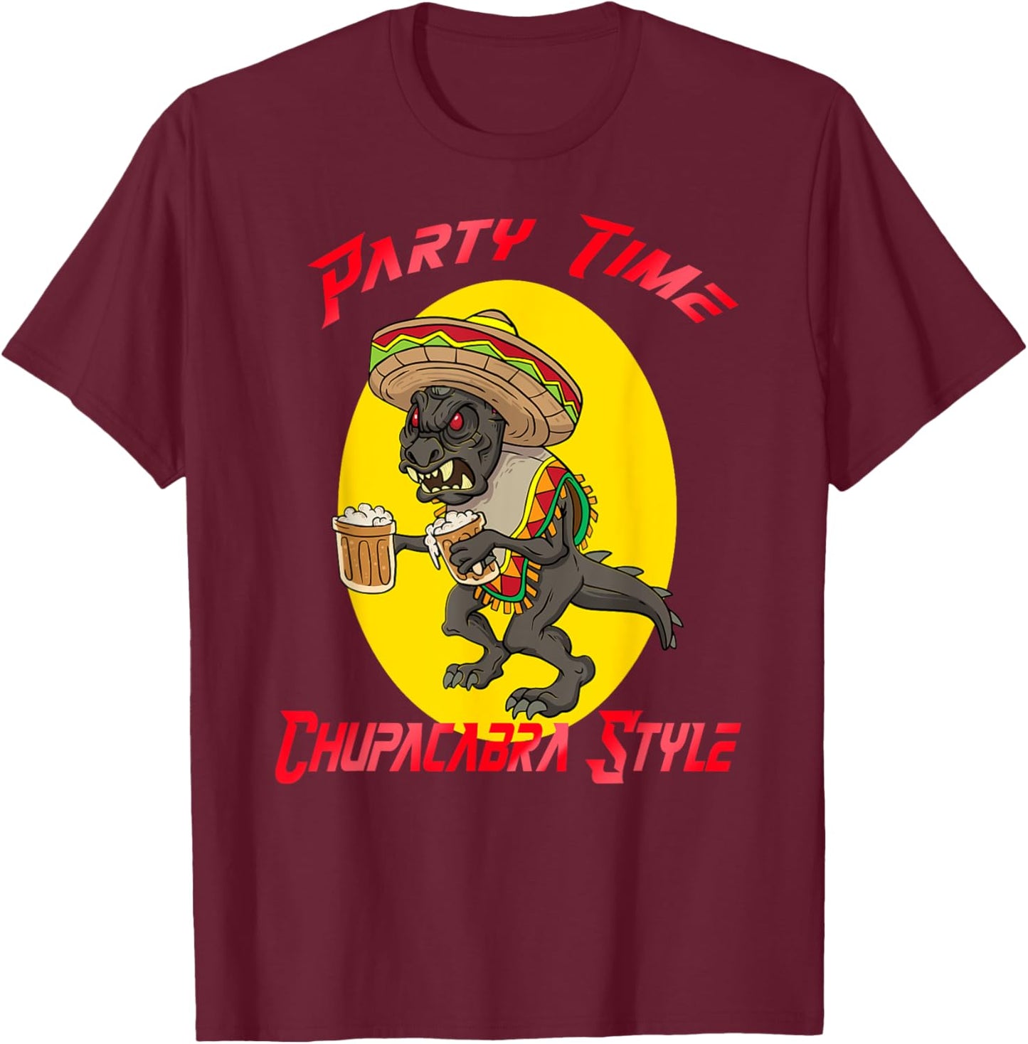 Chupacabra Party Time Cinco de Mayo T-Shirt - T-Shirt | Maroon