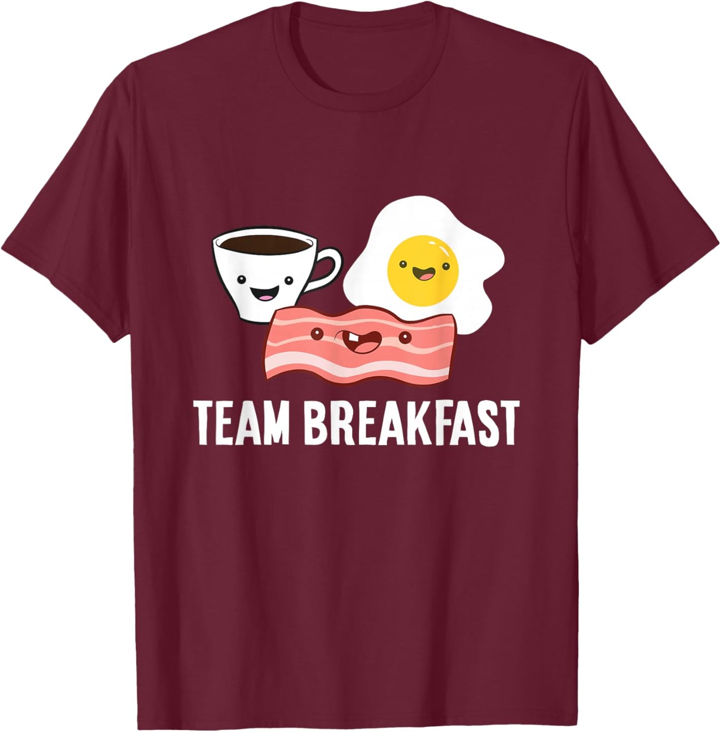 Team Breakfast Love Bacon Eggs And Coffee T-Shirt - T-Shirt | Maroon