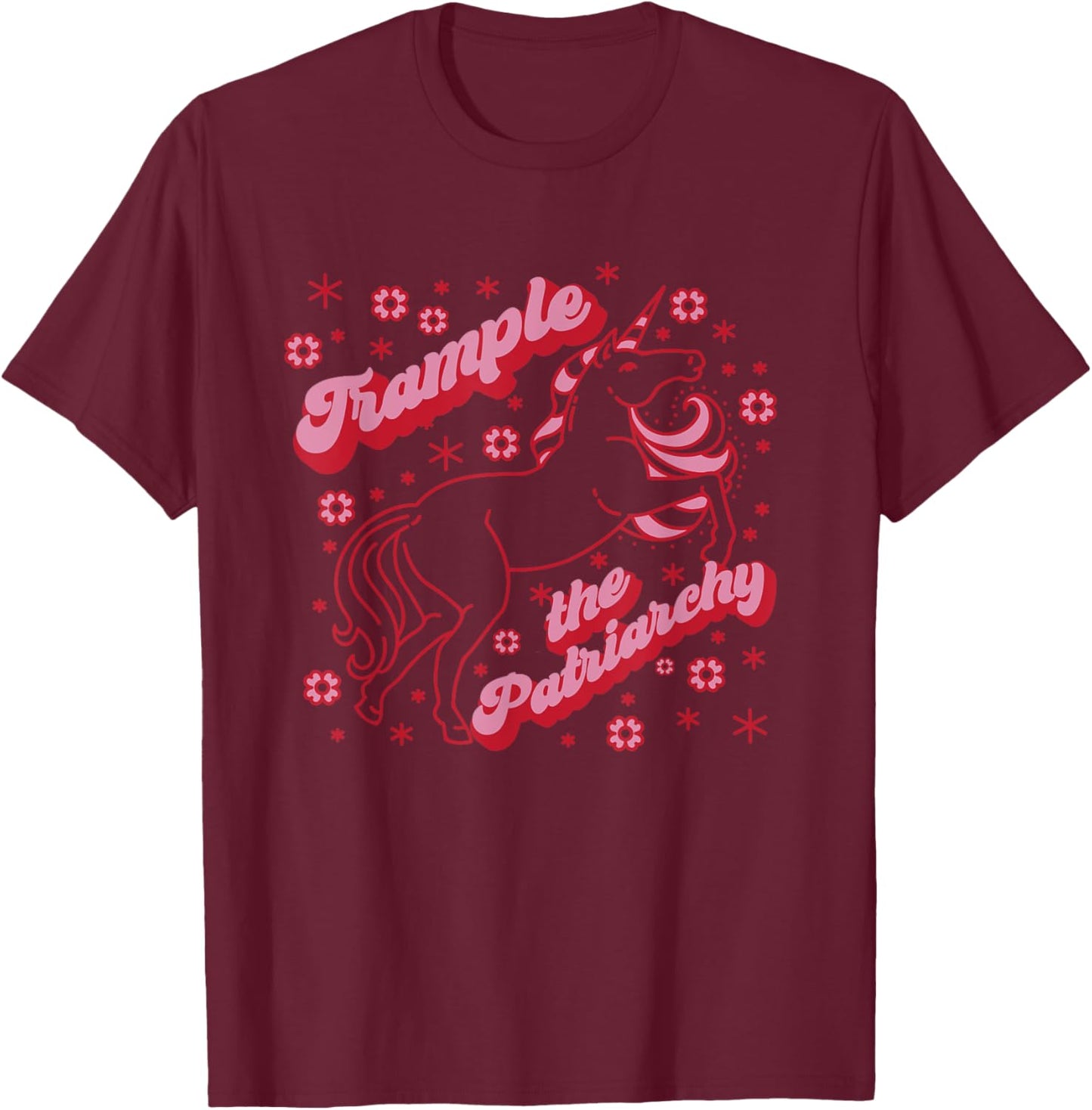 TRAMPLE THE PATRIARCHY Funny Pink Unicorn Feminist Meme T-Shirt - T-Shirt | Maroon