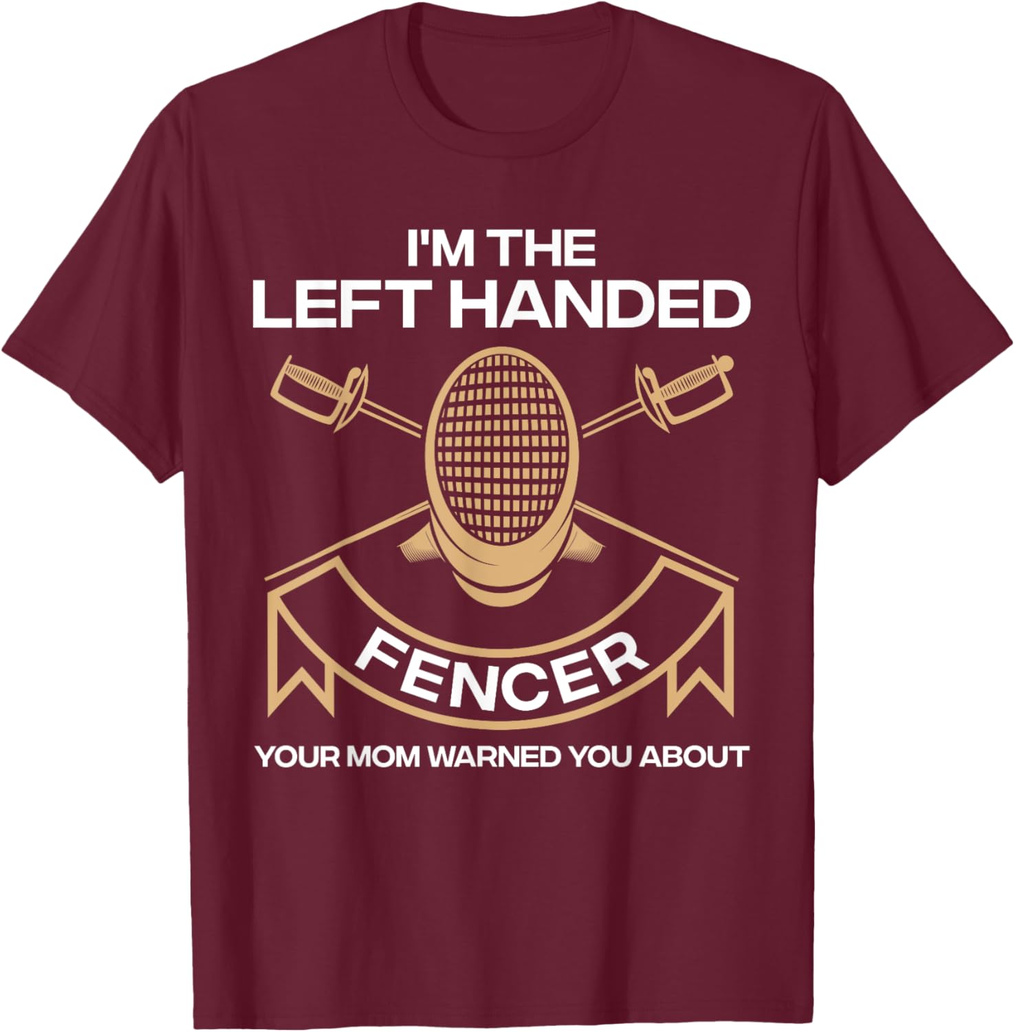 Best Fencing Gift Fencing Accessories & Stuff Kids to Adults Black Funny Fencing Design For Kids Men Women Left Handed Fencer T-Shirt - T-Shirt | Maroon