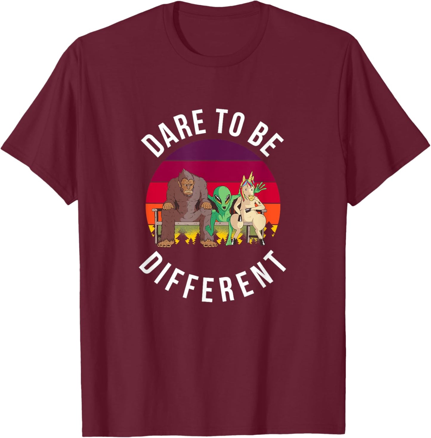 Dare to be Different Bigfoot, Alien, Unicorn Fun T-Shirt - T-Shirt | Maroon
