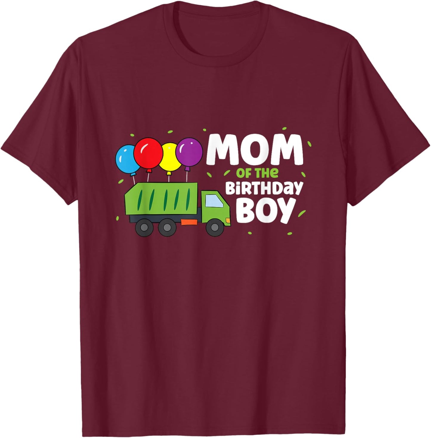 Mom Of The Birthday Boy Garbage Truck T-Shirt - T-Shirt | Maroon