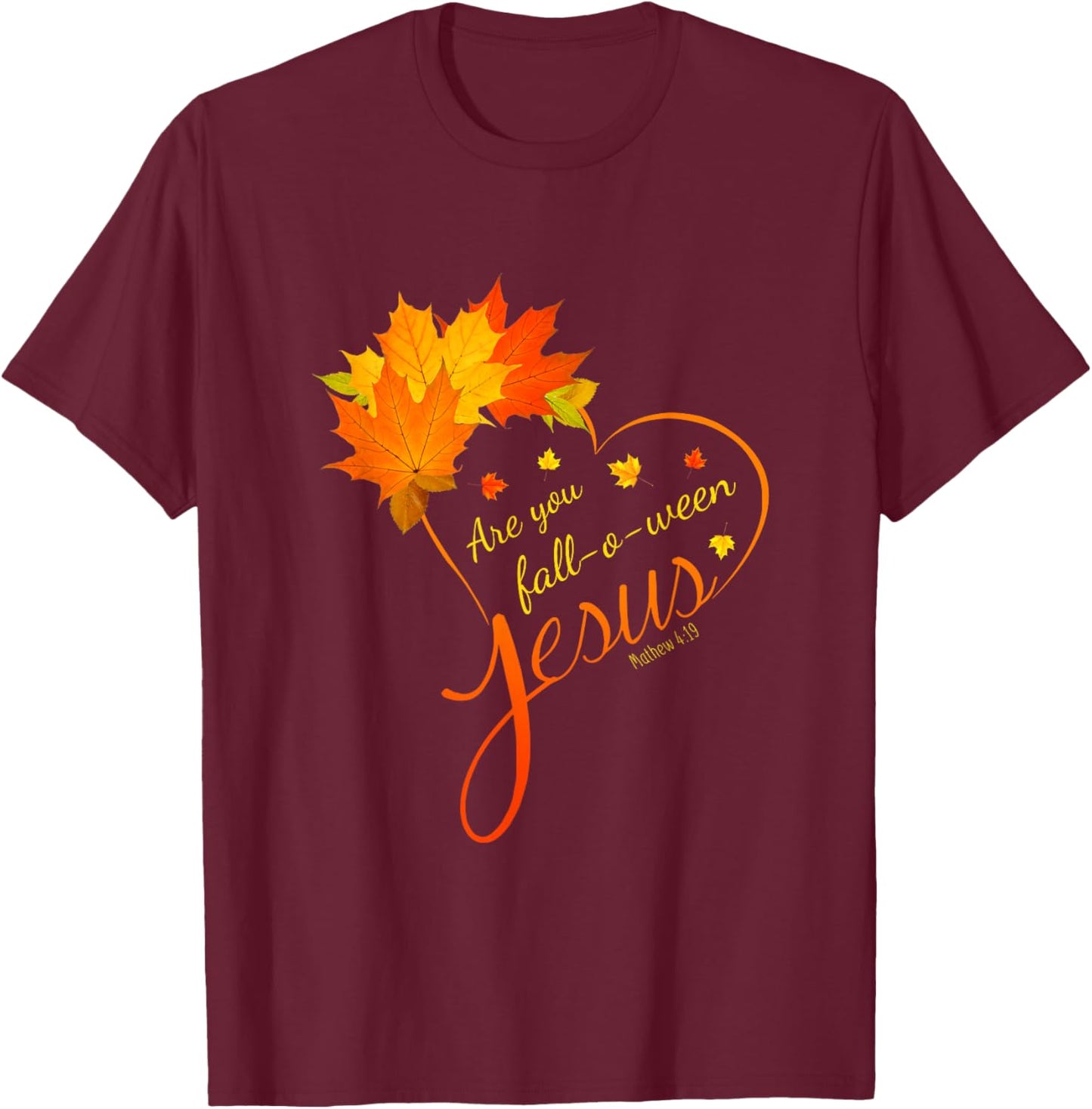 Are You Fall-o-ween Jesus Christian T-Shirt - T-Shirt | Maroon