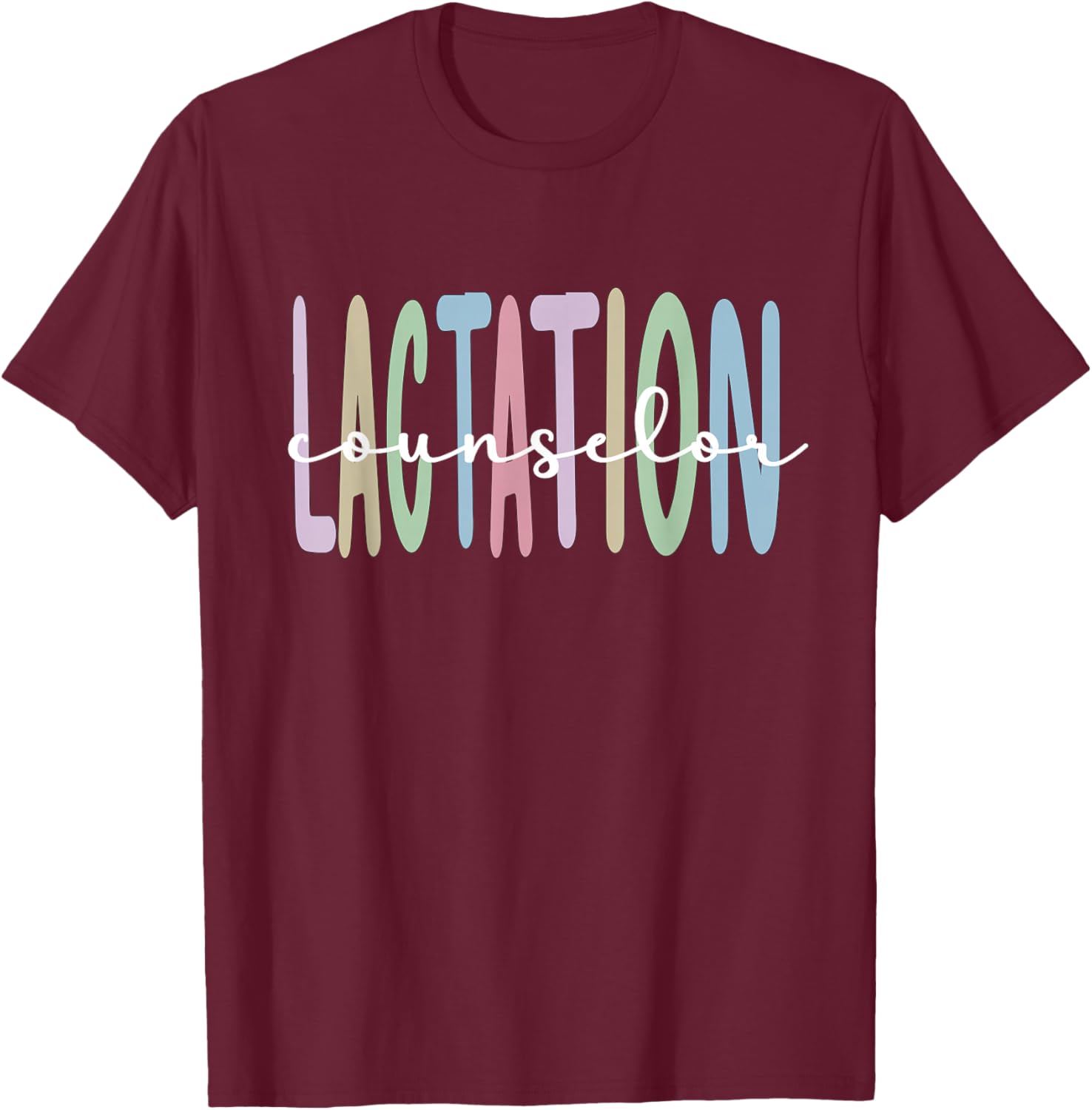 Lactation Counselor Breastfeeding Lactation Specialist T-Shirt - T-Shirt | Maroon