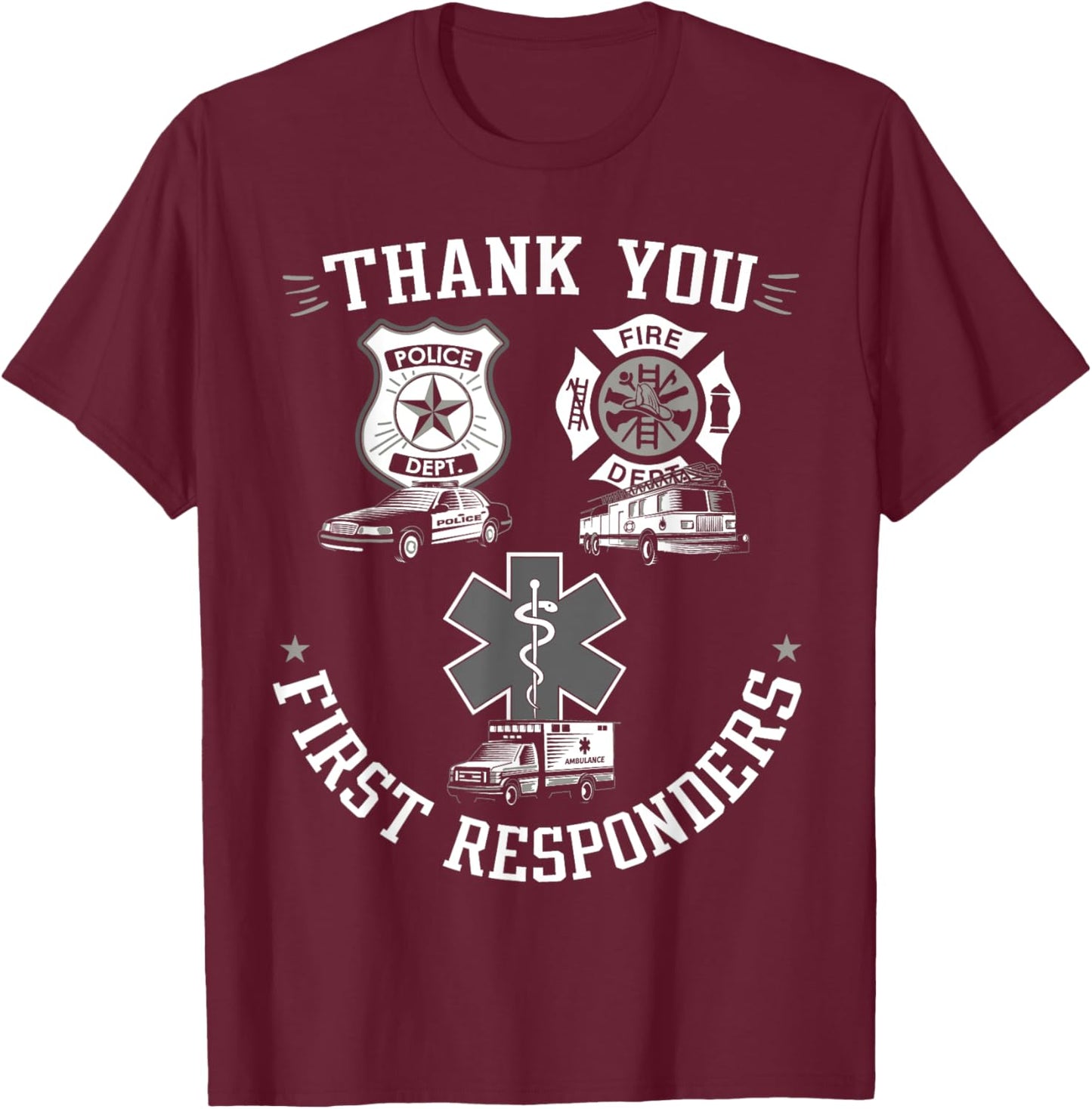 Thank You First Responders Patriotic EMT Police Firefighter Women Kids Men T-Shirt - T-Shirt | Maroon