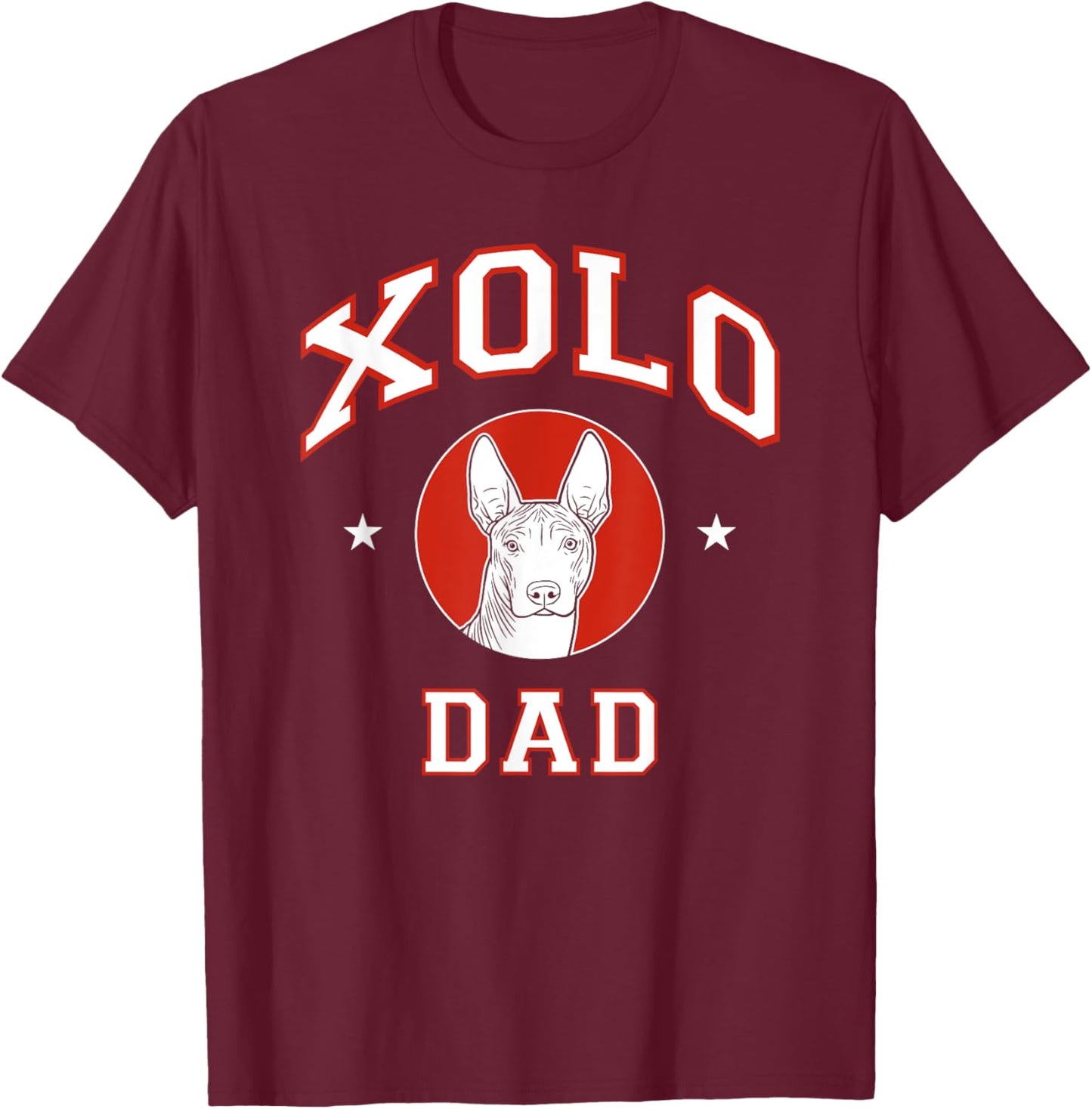 Xoloitzcuintli Dad Xolo Dog Father T-Shirt - T-Shirt | Maroon
