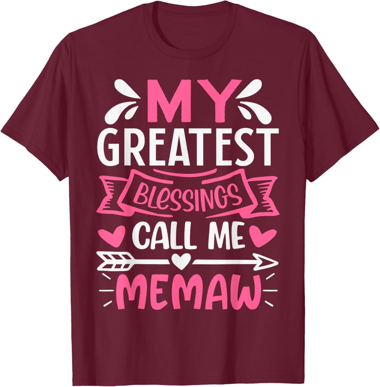 My Greatest Blessings Call Me Memaw Grandma T-Shirt - T-Shirt | Maroon