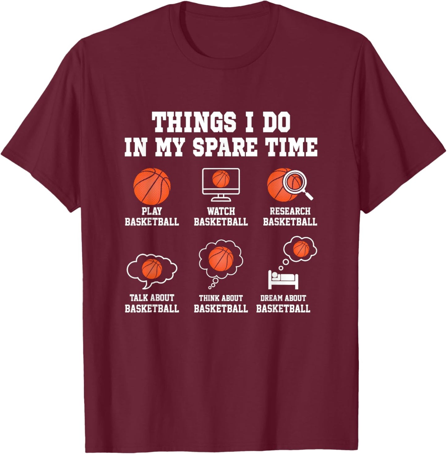 Things I do in My Spare TIme Funny Basketball Lover T-Shirt - T-Shirt | Maroon