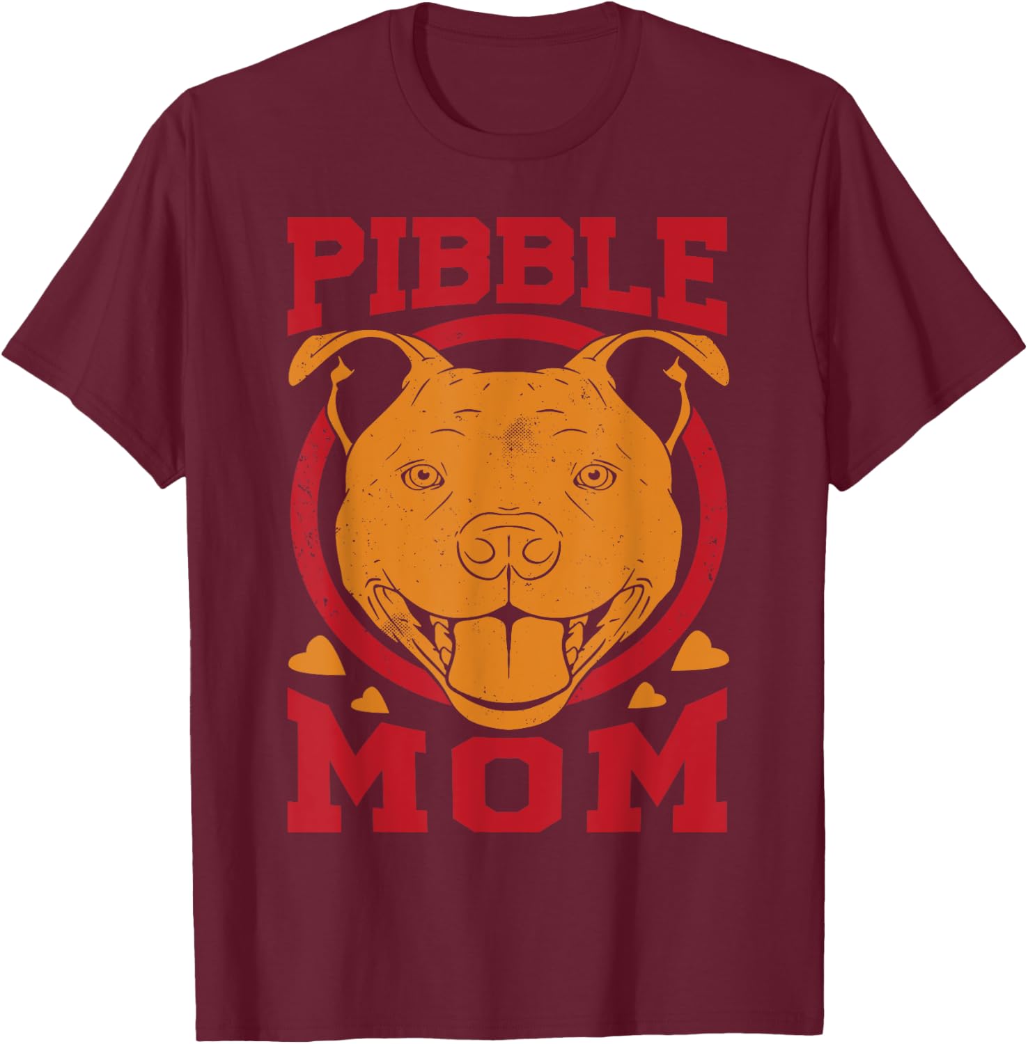 Pibble Mom - Funny Pitbull Dog - Pet Lover Girl T-Shirt - T-Shirt | Maroon