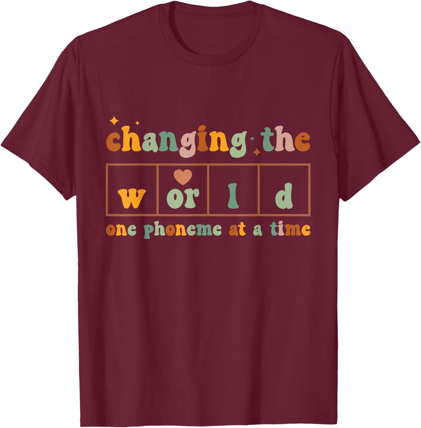 Changing The World One Phoneme At A Time Dyslexia Teacher T-Shirt - T-Shirt | Maroon