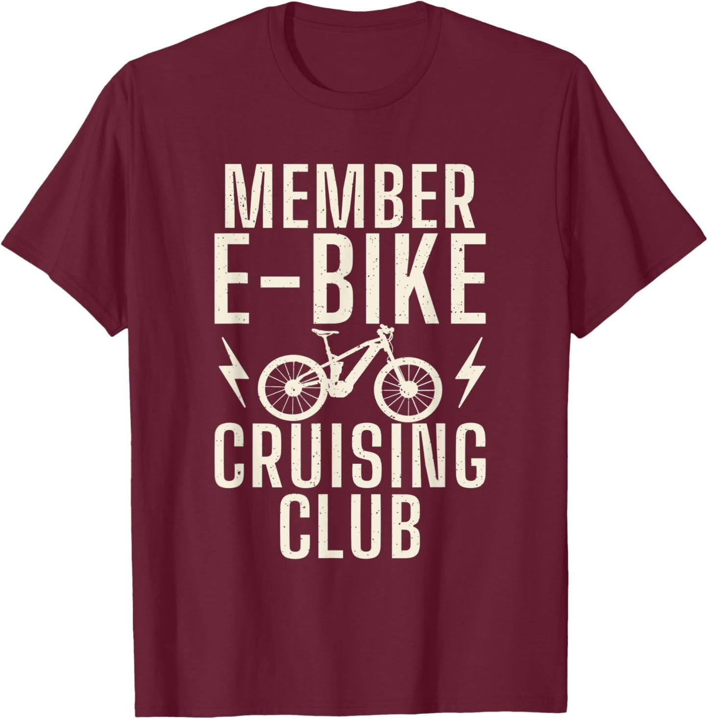 Member E Bike Cruising Club E Biking Electric Bicycle T-Shirt - T-Shirt | Maroon