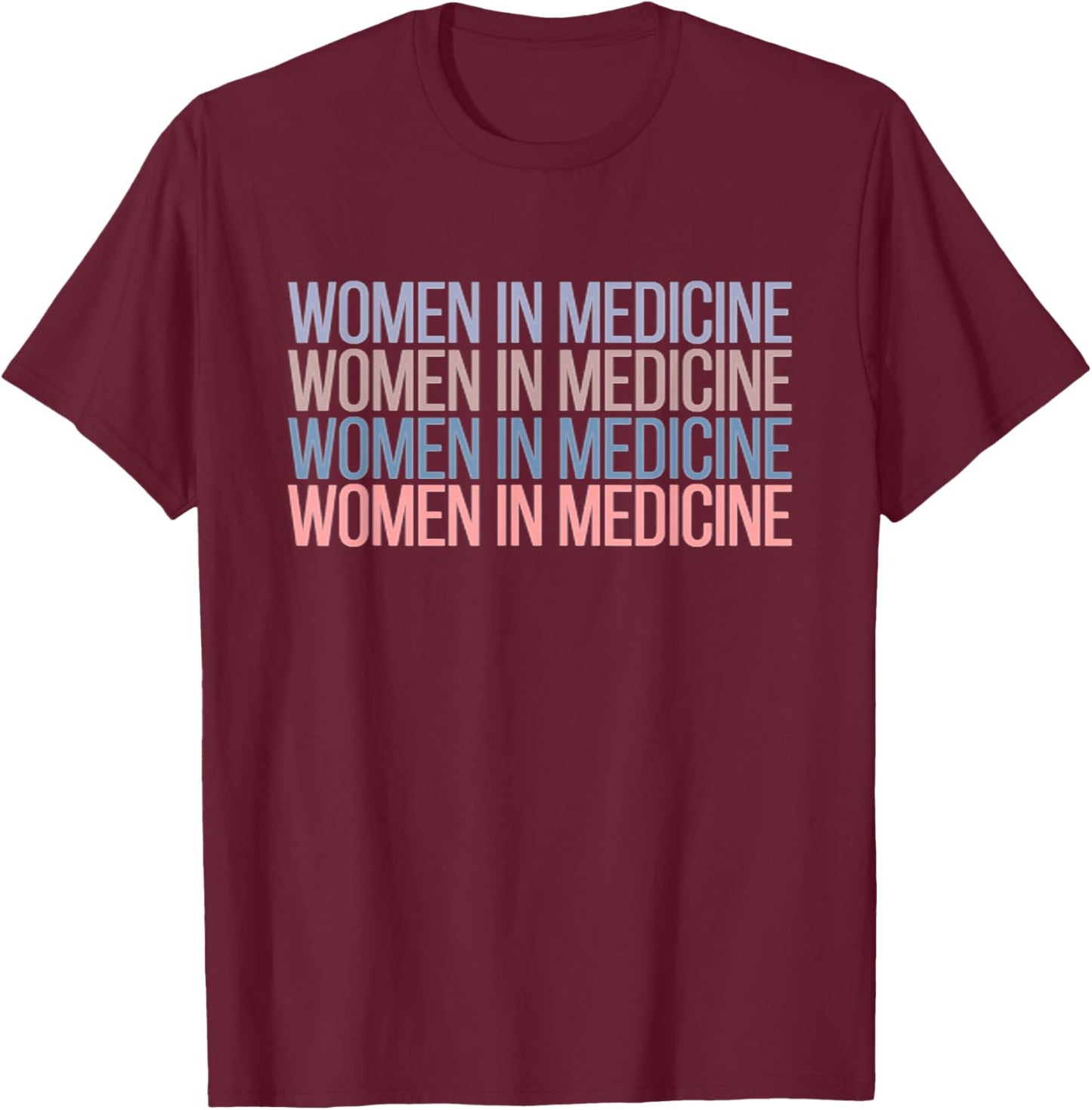 Women in Medicine School T-Shirt - T-Shirt | Maroon