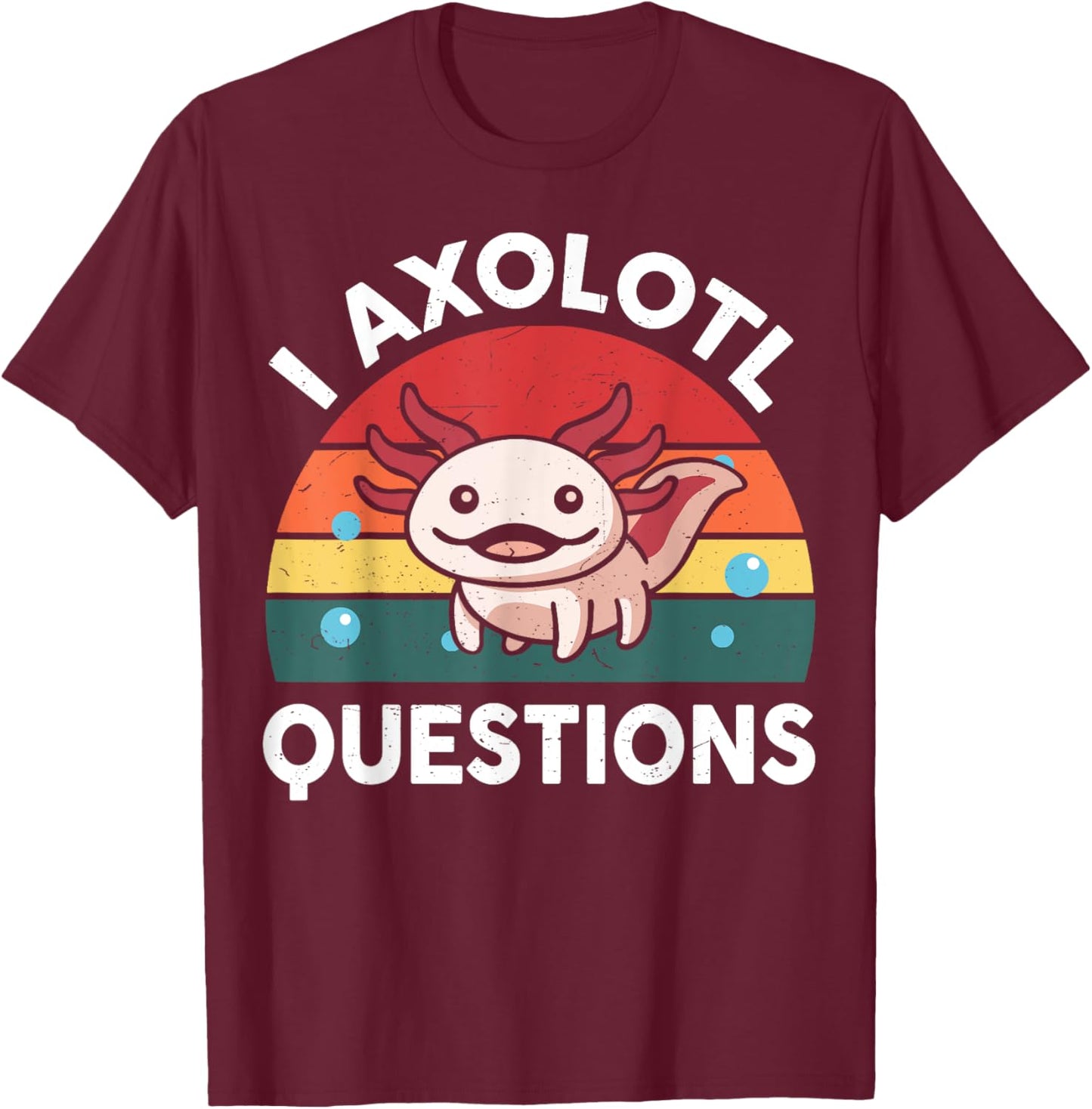 Axolotl-Shirt I Axolotl Questions Shirt Kids Cute Funny T-Shirt - T-Shirt | Maroon