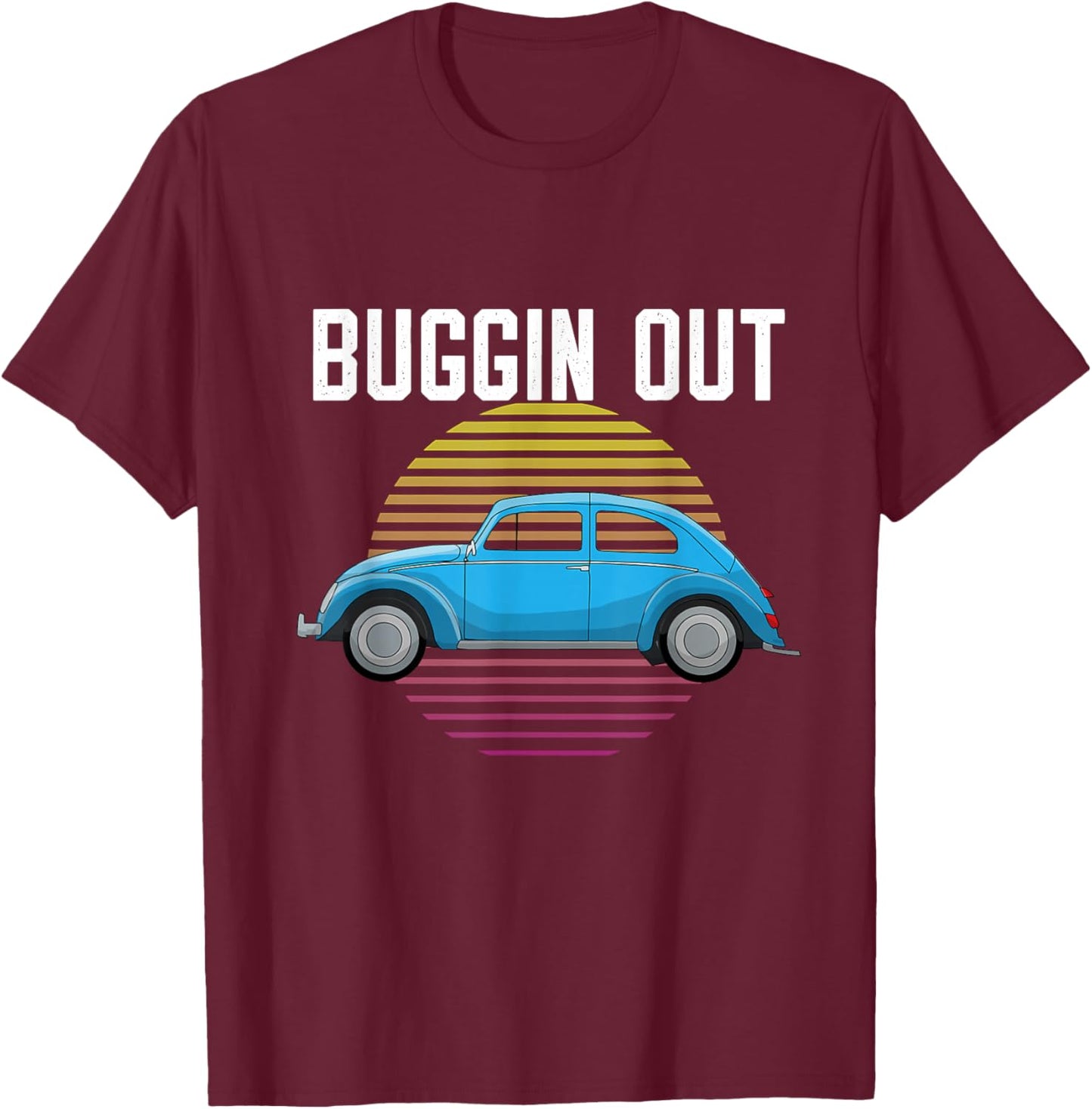 Buggin Out Car T-Shirt - T-Shirt | Maroon