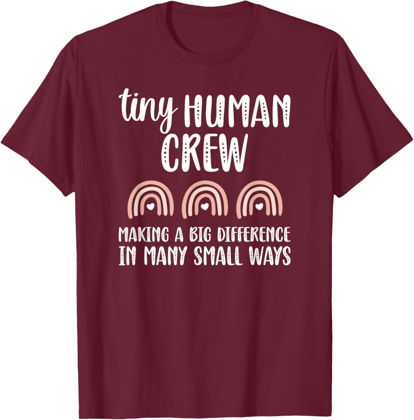 Tiny Human Crew Pediatric Nursing Crew Peds Nurse Squad T-Shirt - T-Shirt | Maroon