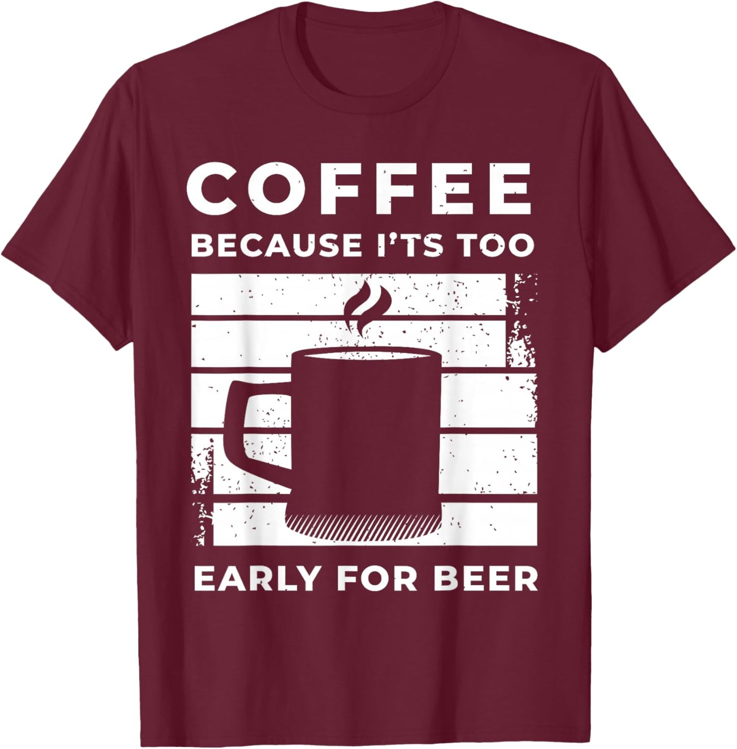 Coffee Saying For A Caffeine Lover And Coffee Snob T-Shirt - T-Shirt | Maroon